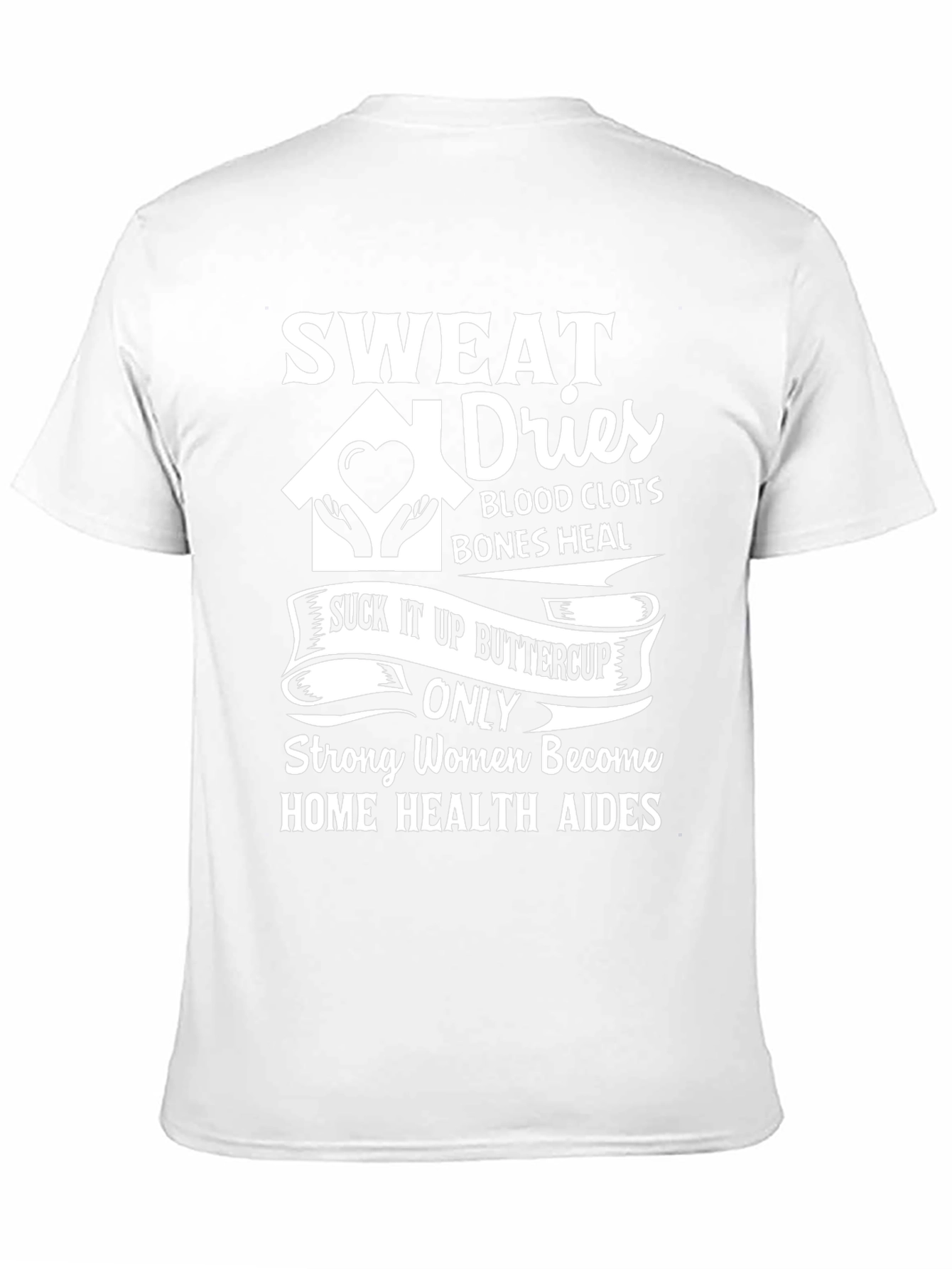 Strong Women Home Health Aides T-Shirt