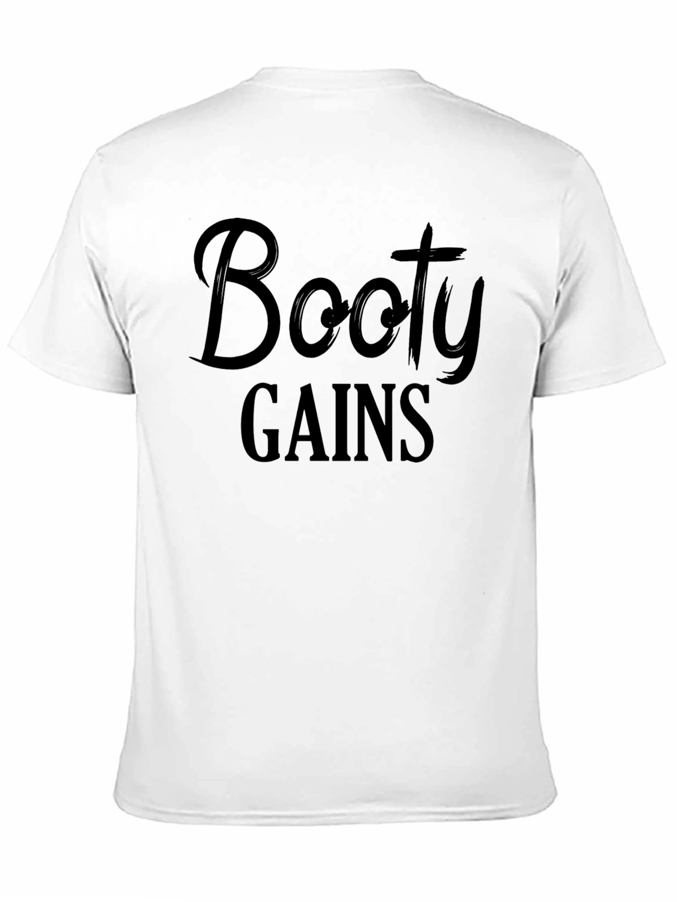 Booty Gains Graphic Tee - Fitness Apparel