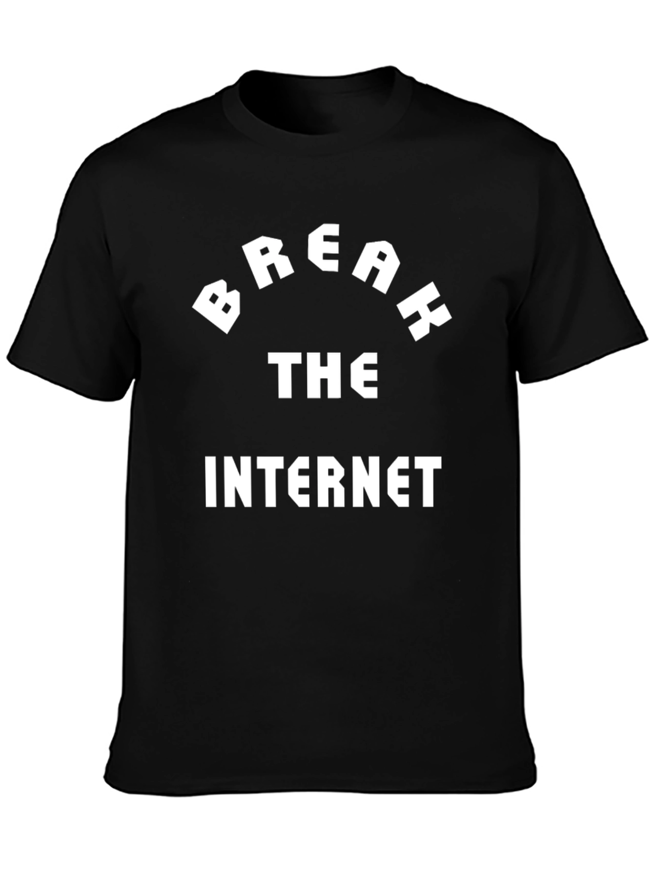 Break The Internet T-Shirt - Bold Graphic Tee