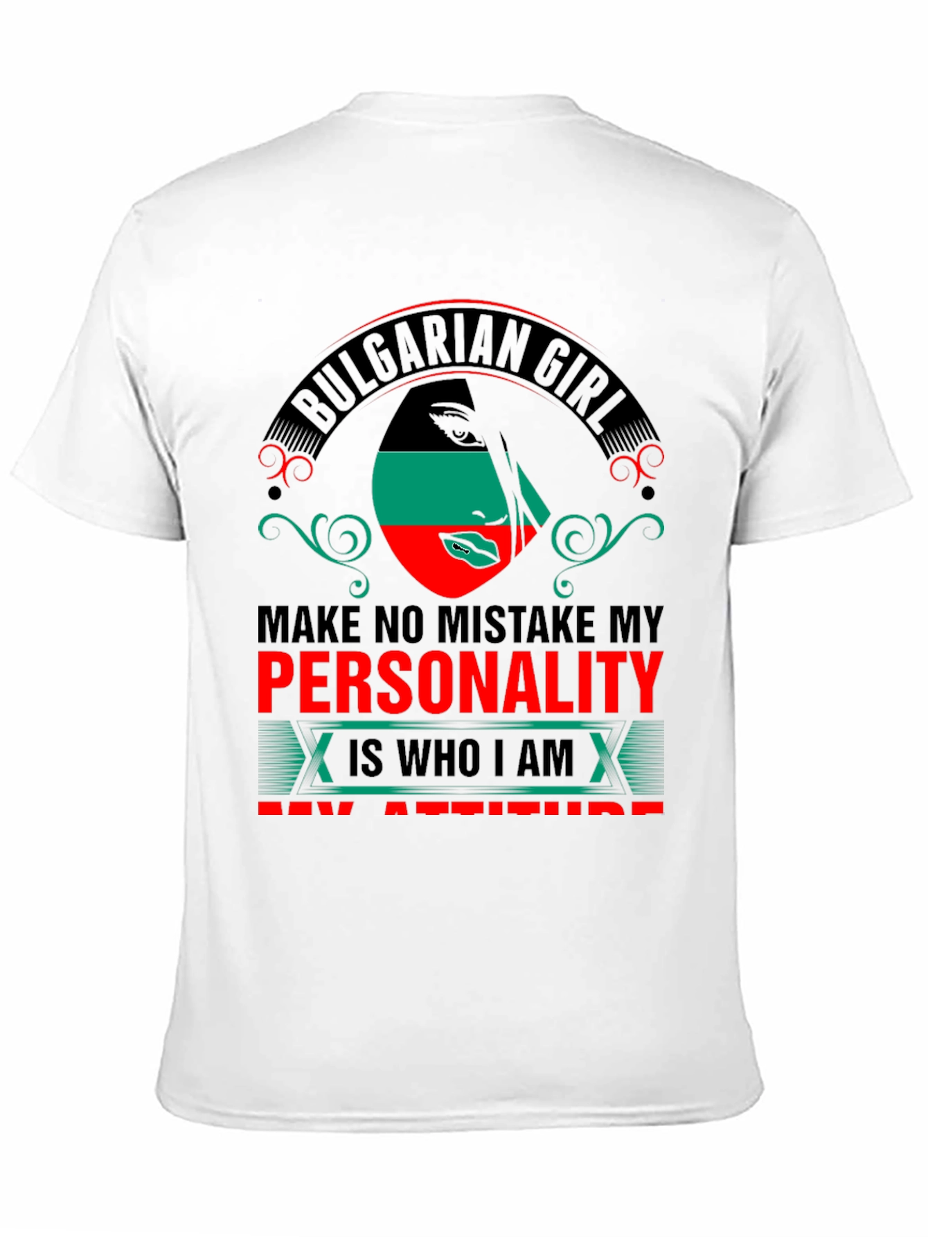 Bulgarian Girl Personality Attitude T-Shirt