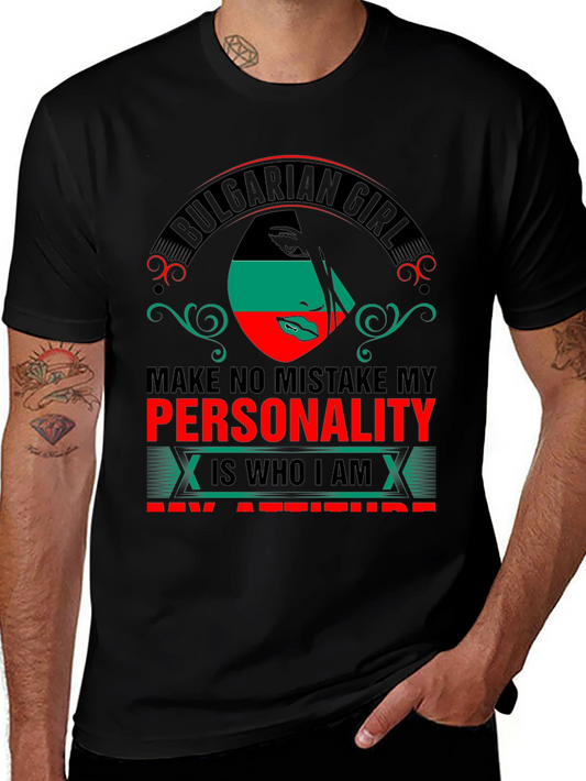 Bulgarian Girl Personality Attitude T-Shirt