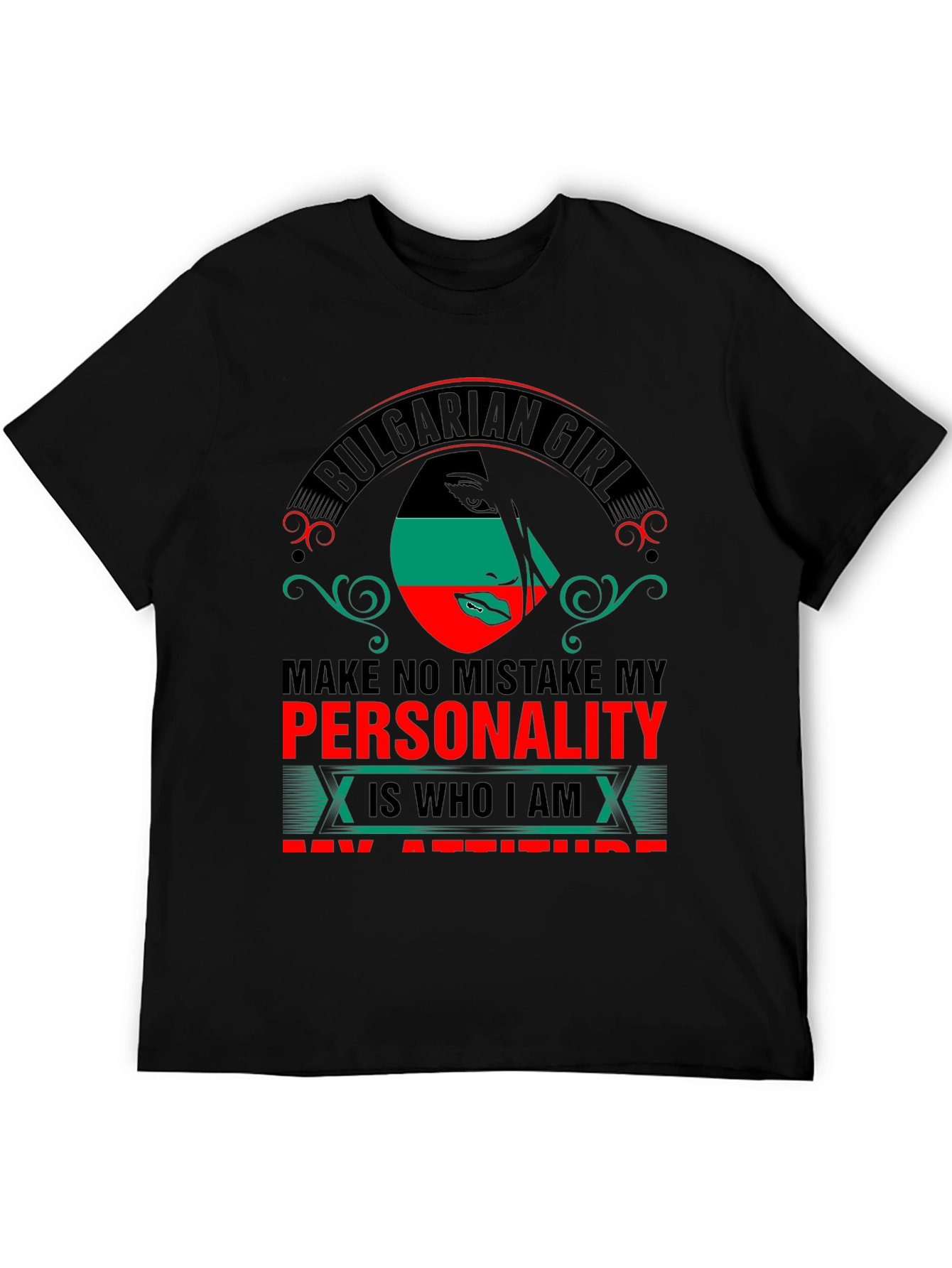 Bulgarian Girl Personality Attitude T-Shirt