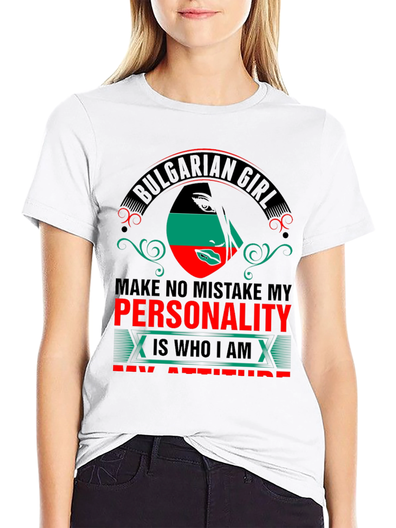 Bulgarian Girl Personality Attitude T-Shirt