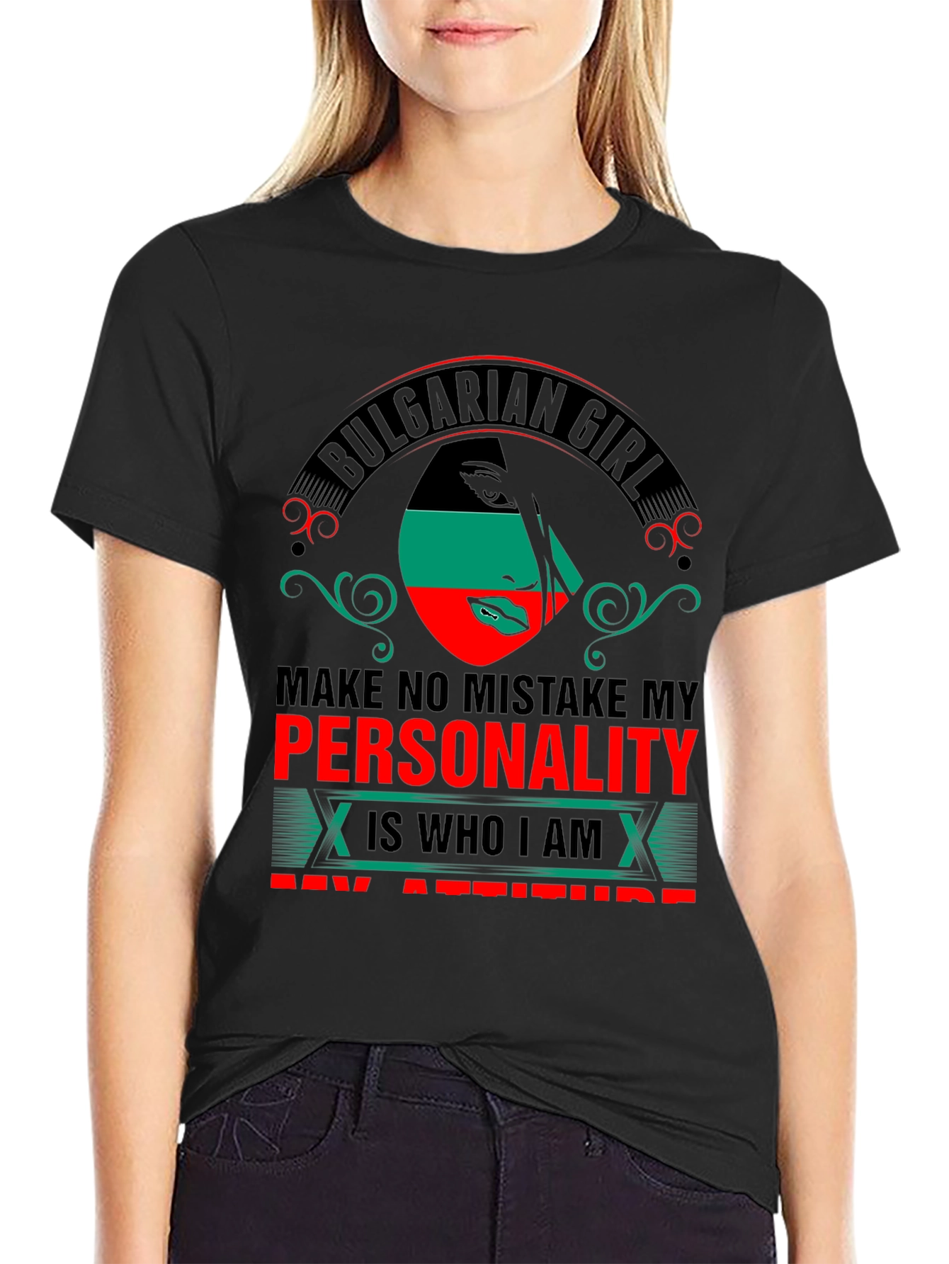Bulgarian Girl Personality Attitude T-Shirt