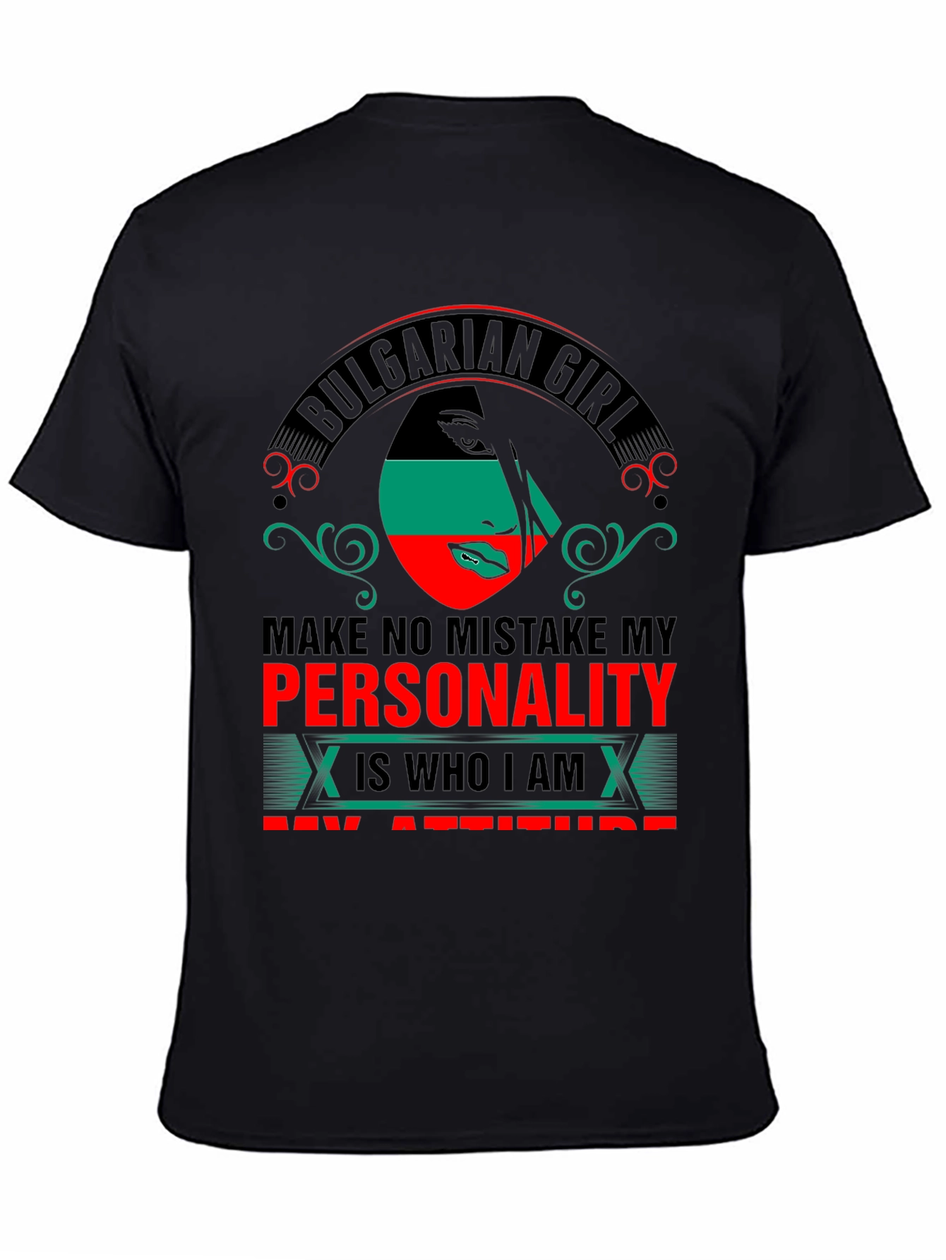Bulgarian Girl Personality Attitude T-Shirt