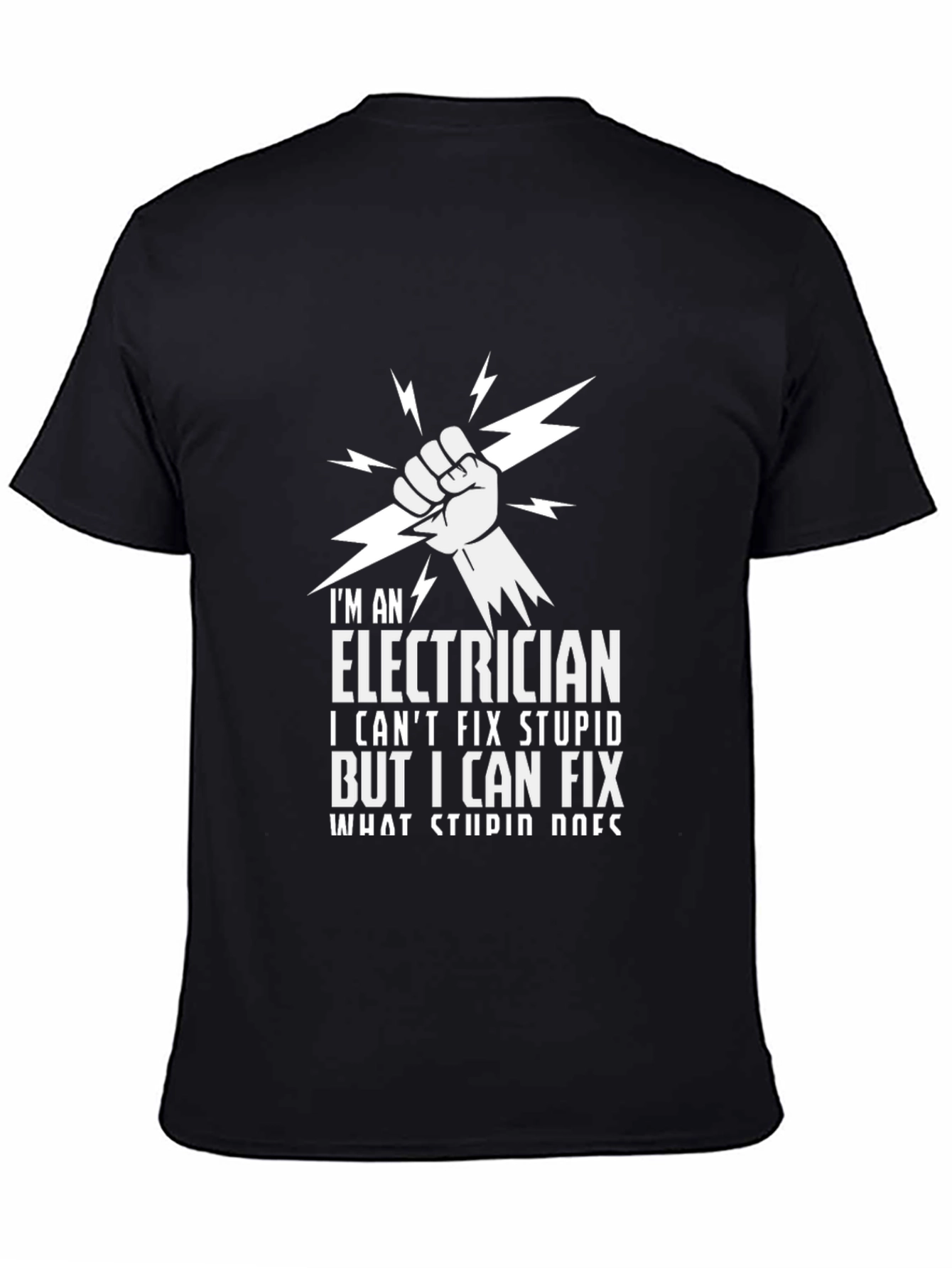 Electrician T-Shirt - I Cant Fix Stupid