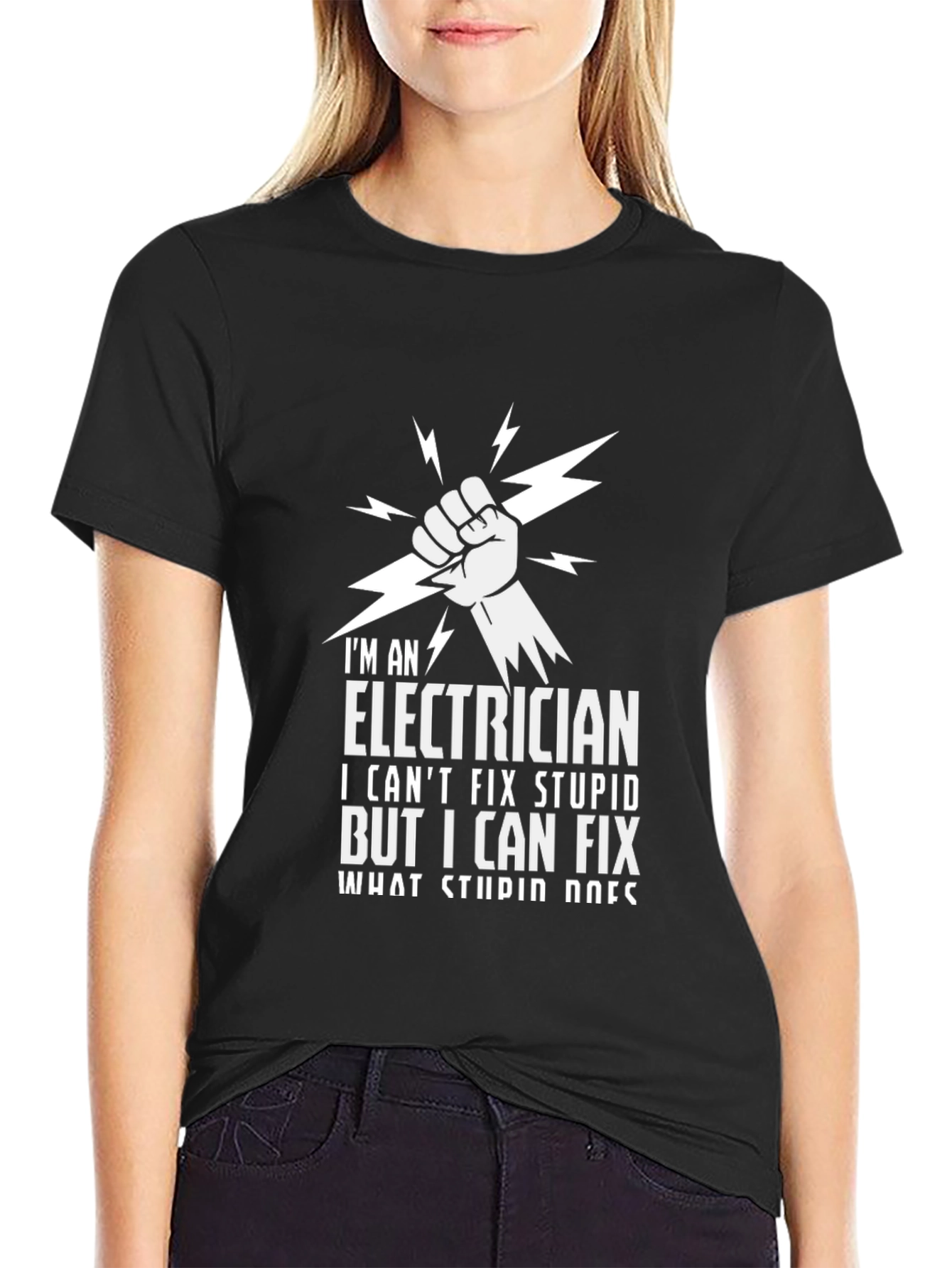 Electrician T-Shirt - I Cant Fix Stupid