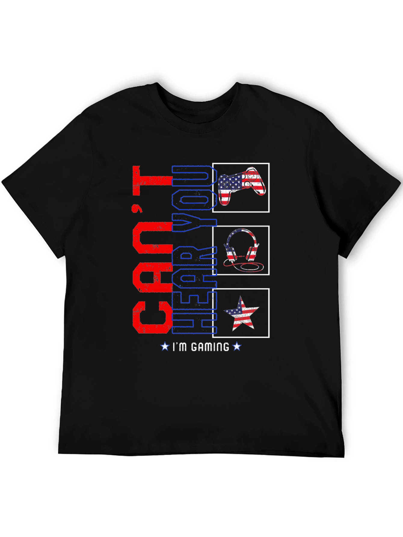 Cant Hear You Im Gaming T-Shirt