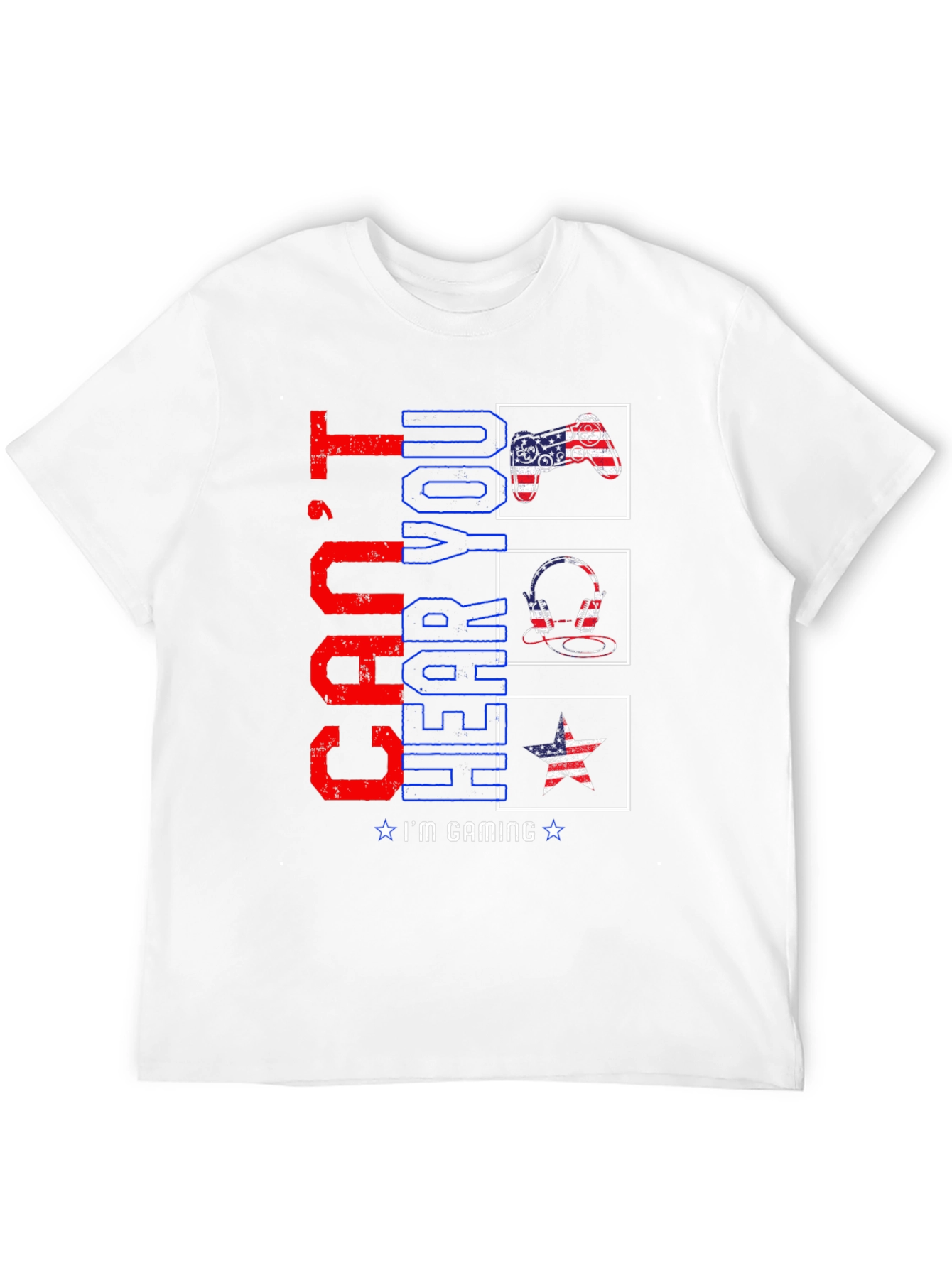 Cant Hear You Im Gaming T-Shirt
