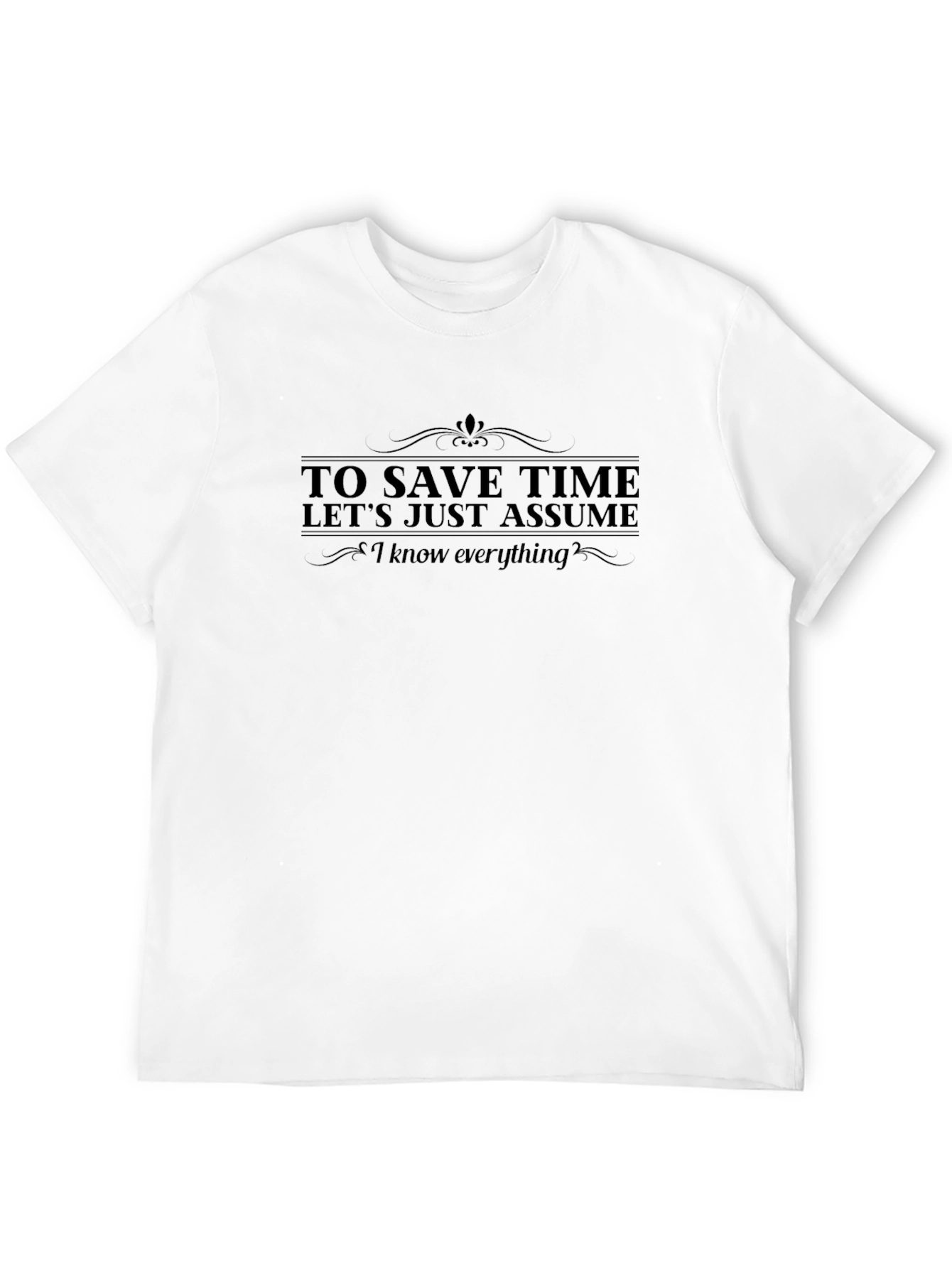 Sarcastic I Know Everything Black T-Shirt