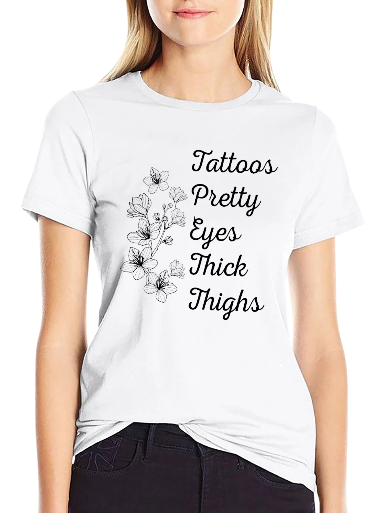 Tattoos Pretty Eyes Thick Thighs Black T-Shirt