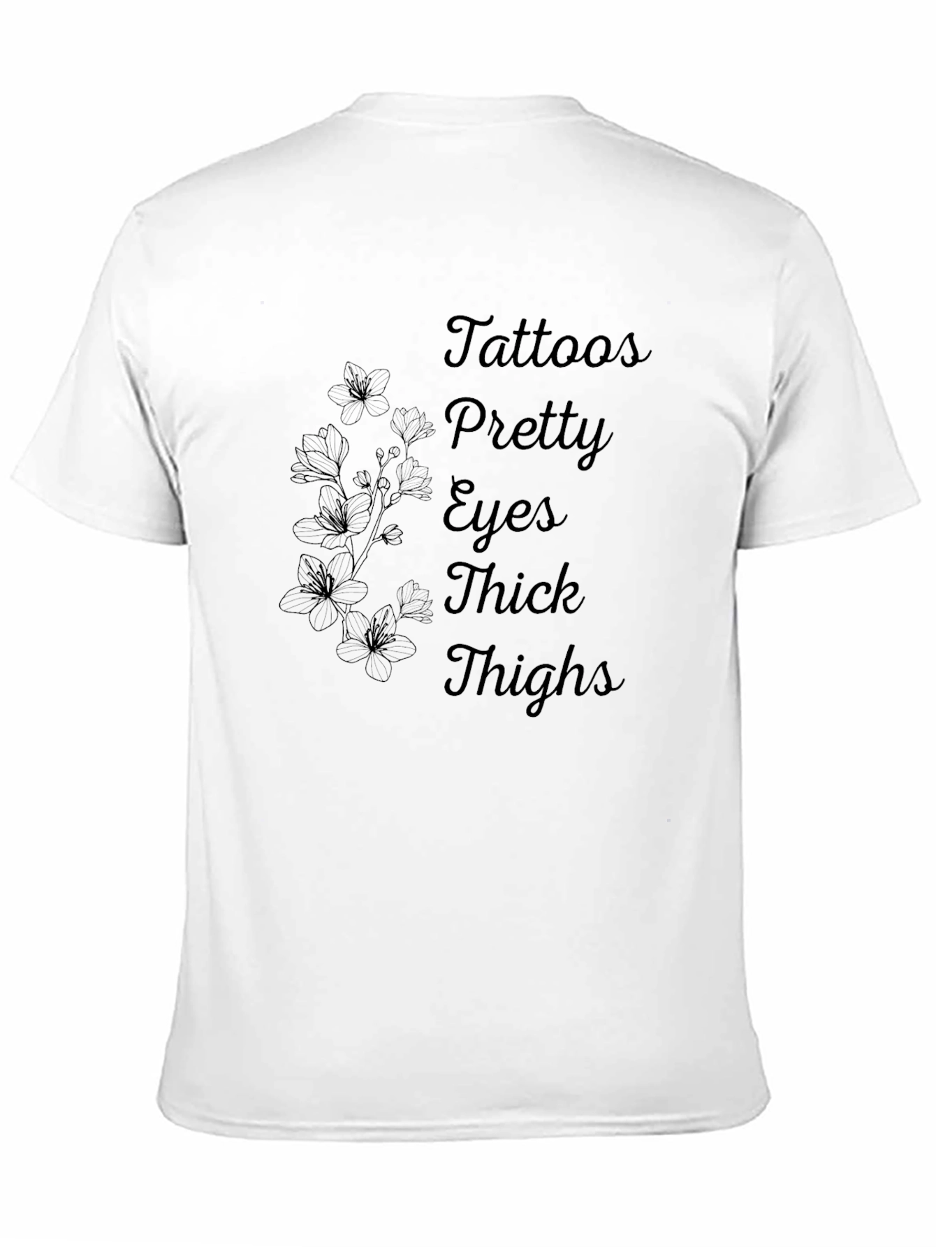 Tattoos Pretty Eyes Thick Thighs Black T-Shirt