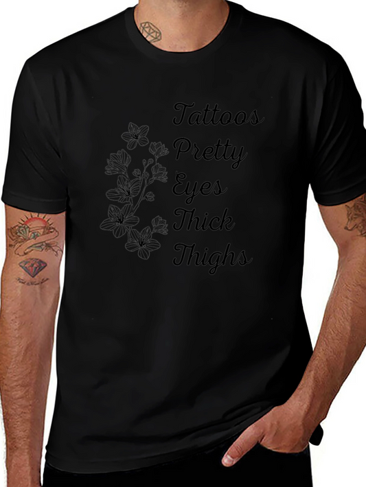 Tattoos Pretty Eyes Thick Thighs Black T-Shirt