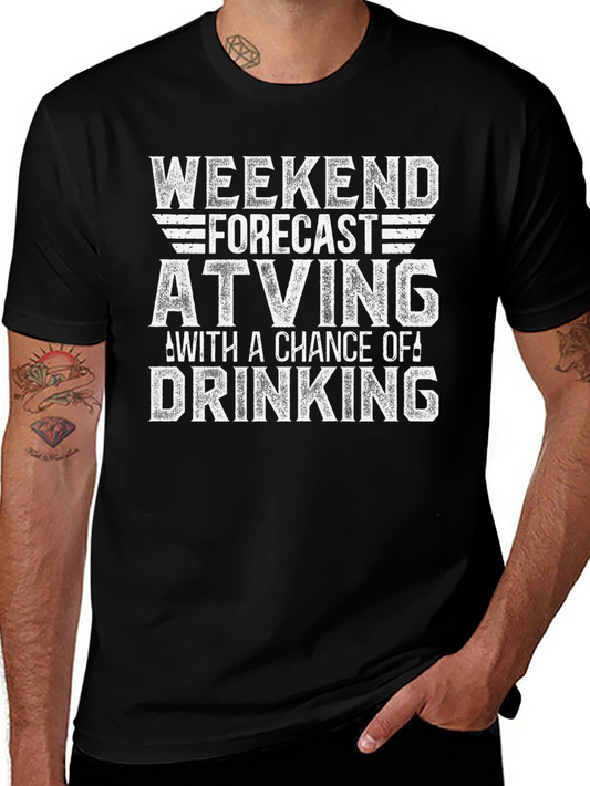 Weekend Forecast ATVing & Drinking T-Shirt