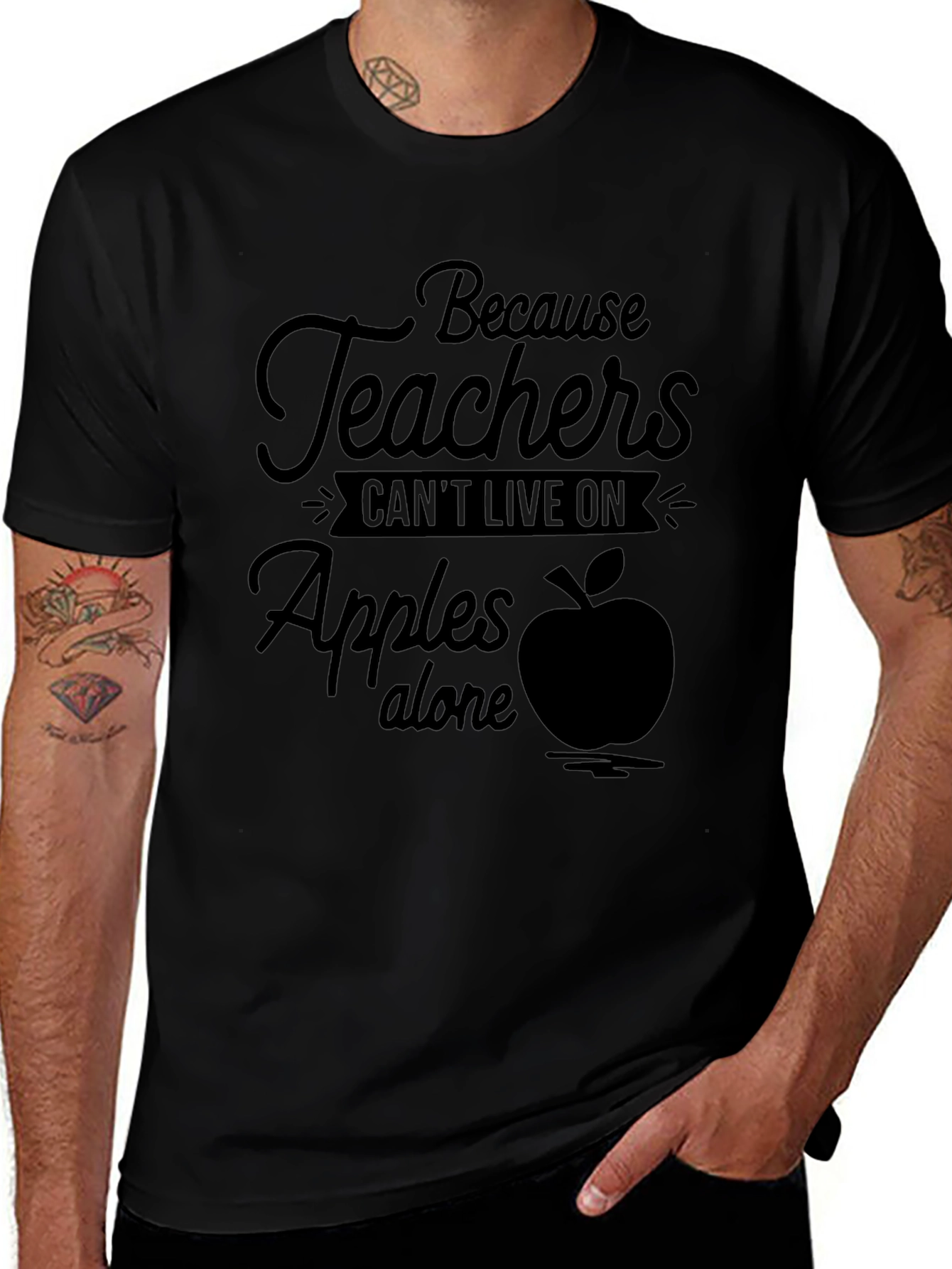 Teacher Appreciation Tee: Because Teachers Cant Live on Apples