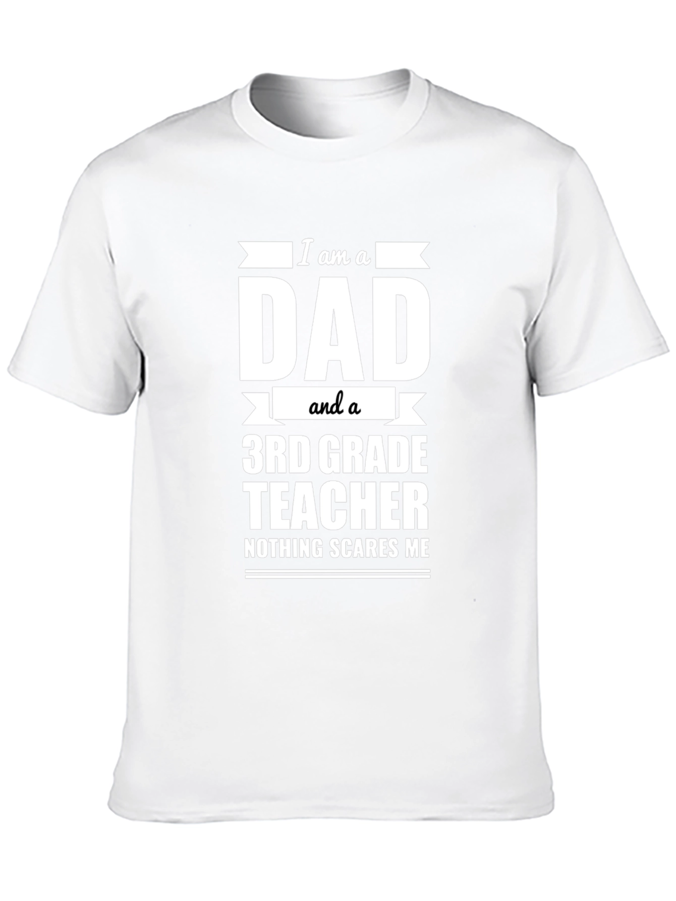 Dad and 3rd Grade Teacher T-Shirt