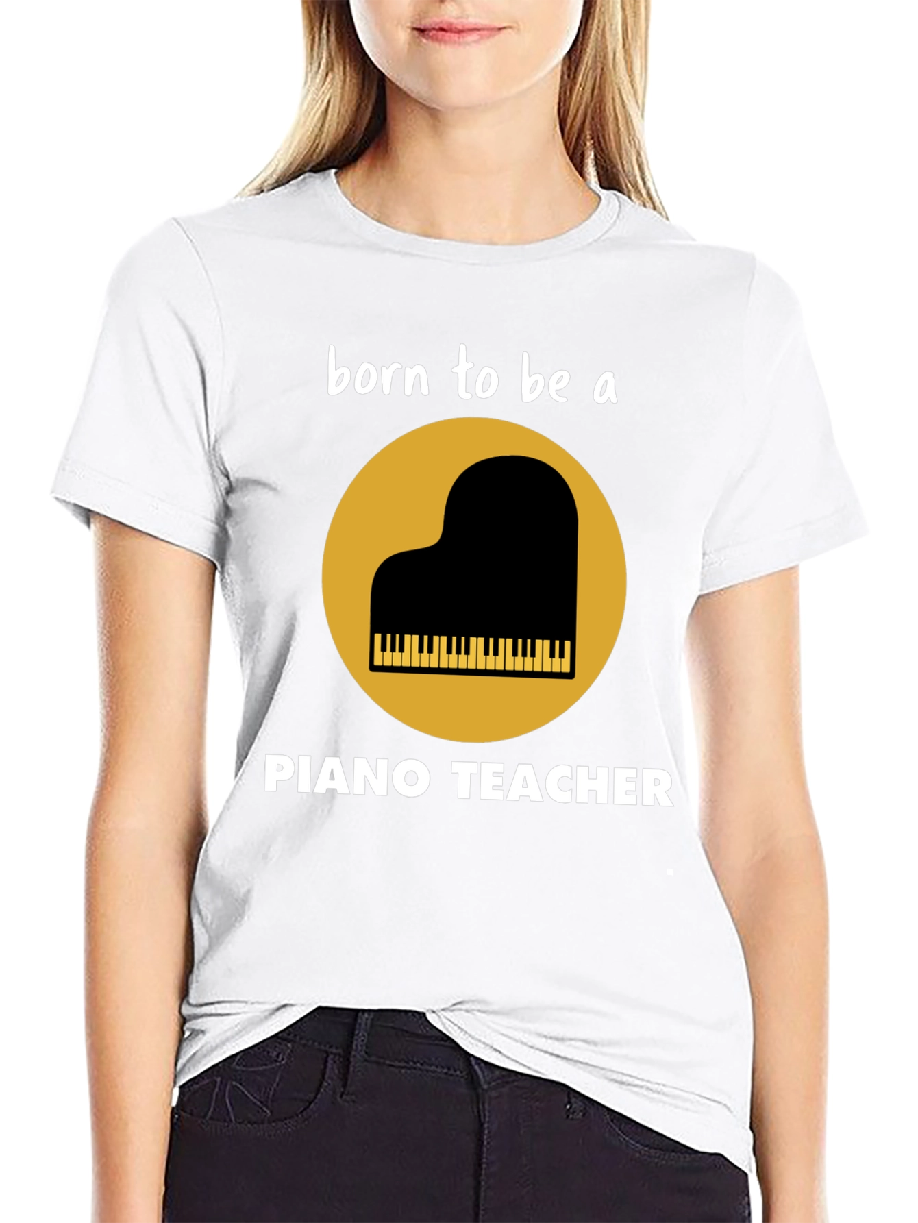 Born to be a Piano Teacher T-Shirt