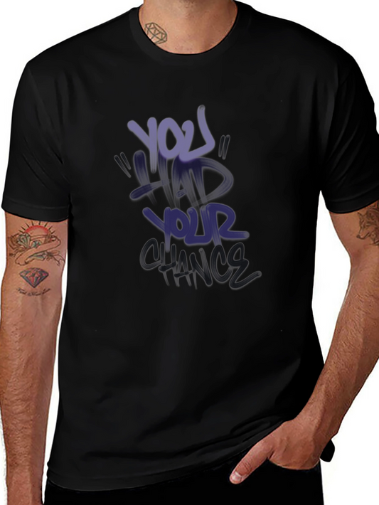 You Said Your Shirt - Trendy Graphic Tee