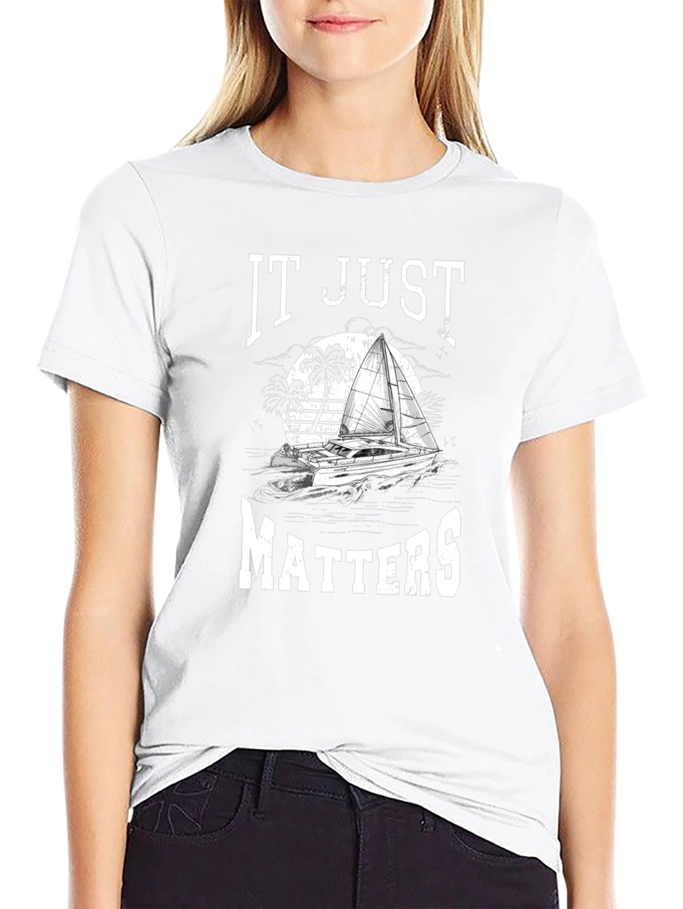 Sailing T-Shirt - It Just Matters