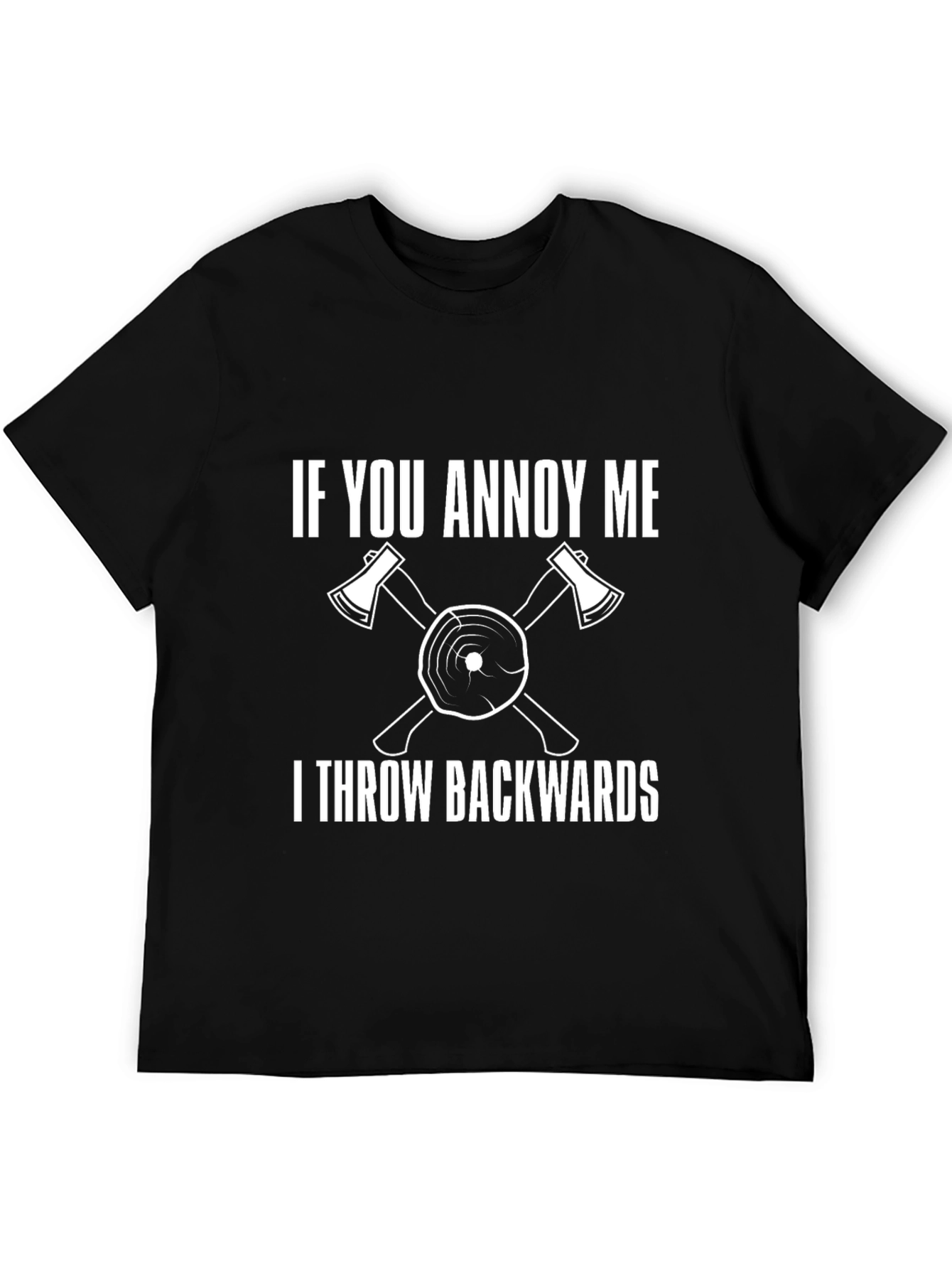 Annoy Me Throw Backwards Axe T-Shirt