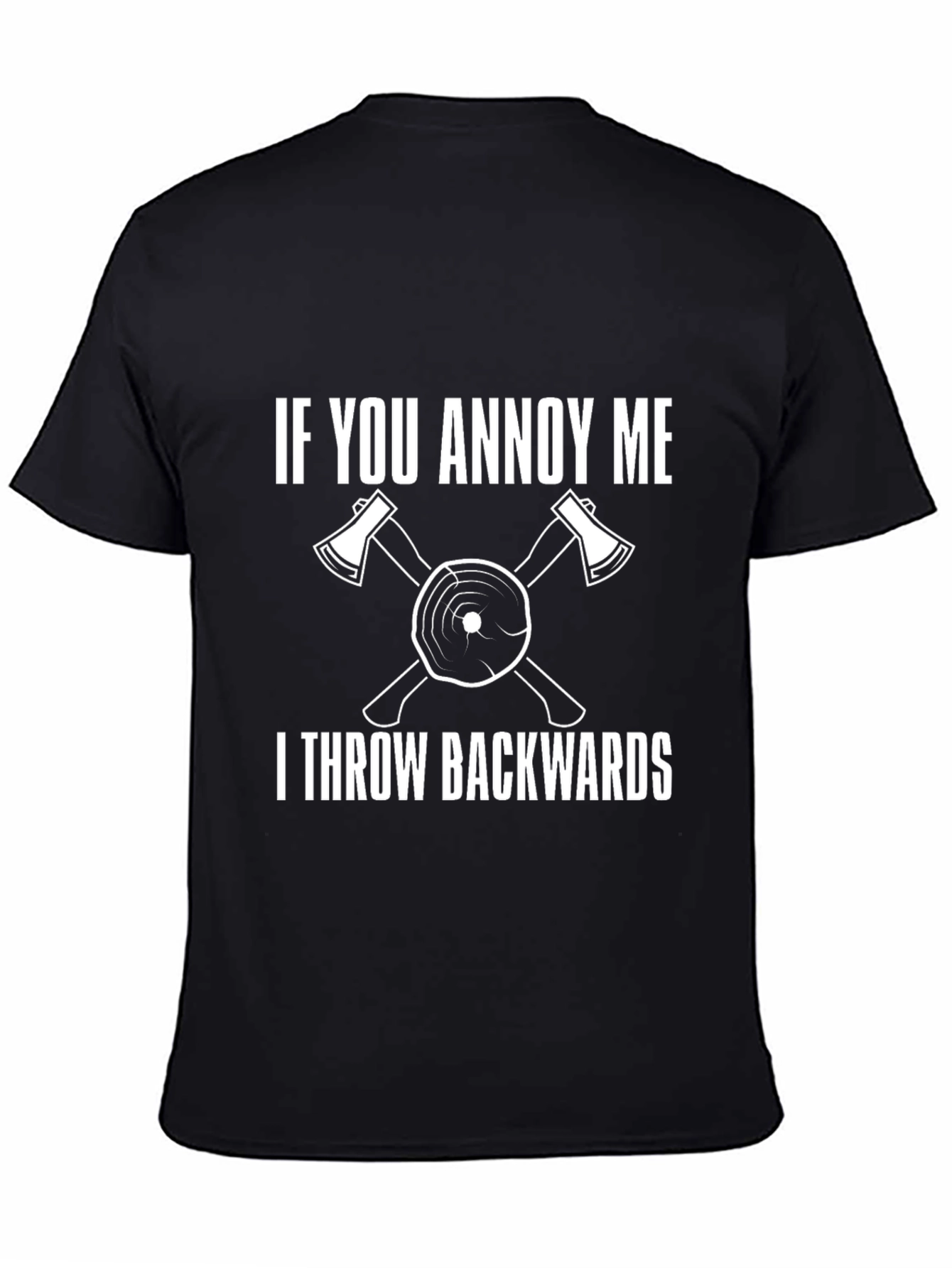 Annoy Me Throw Backwards Axe T-Shirt