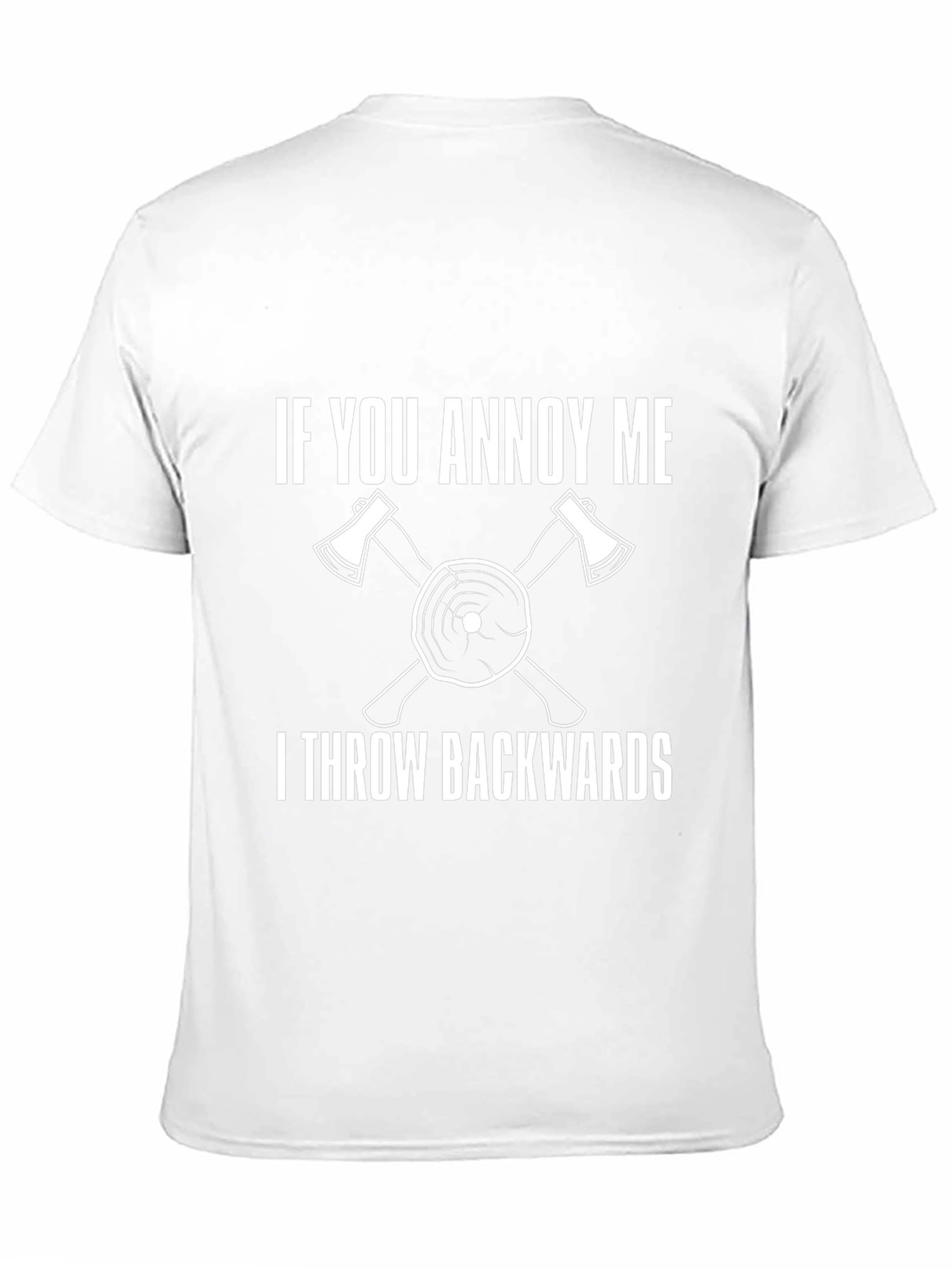 Annoy Me Throw Backwards Axe T-Shirt