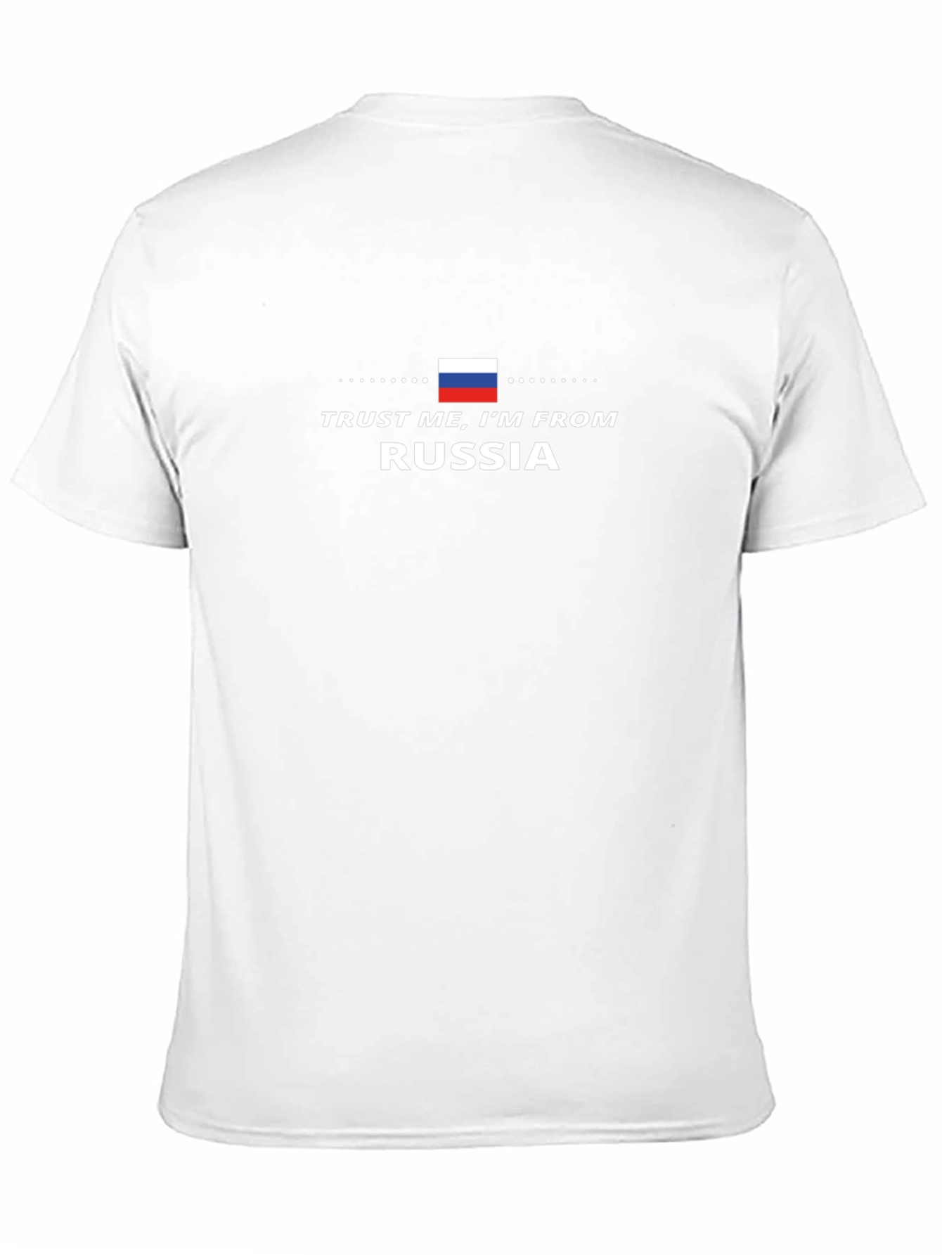 Trust Me Im From Russia T-Shirt