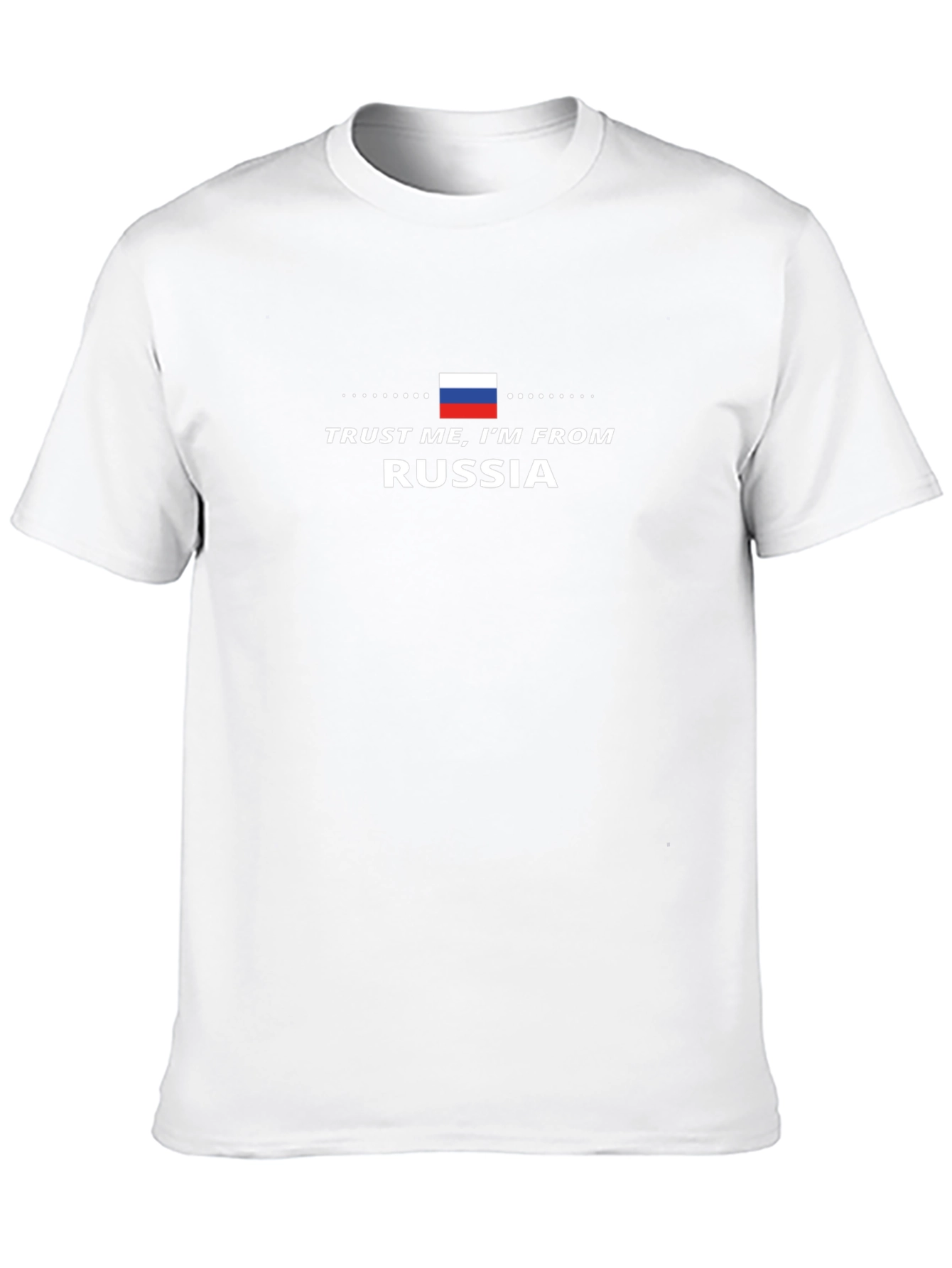 Trust Me Im From Russia T-Shirt