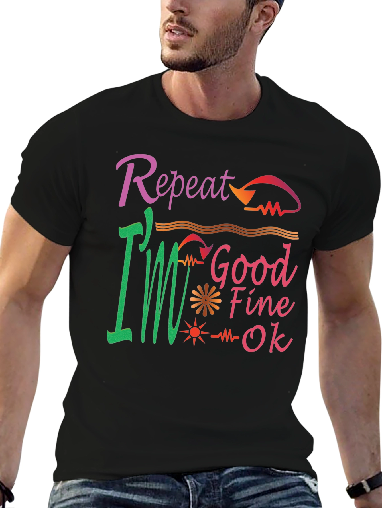 Repeat Good Fine OK Tee