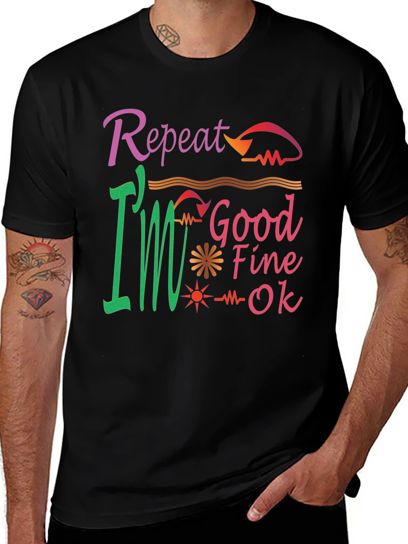 Repeat Good Fine OK Tee