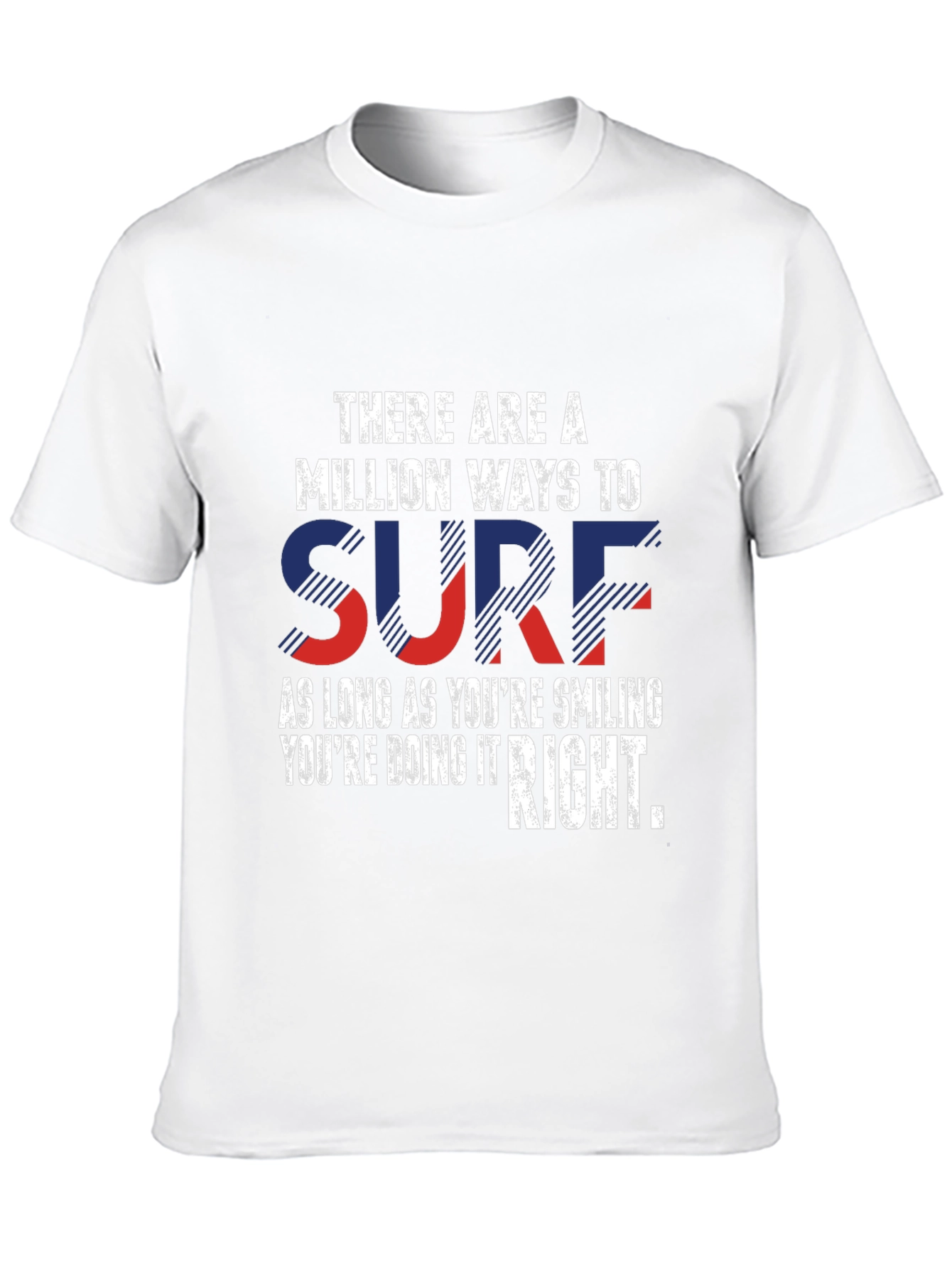 There are a Million Ways to Surf T-Shirt