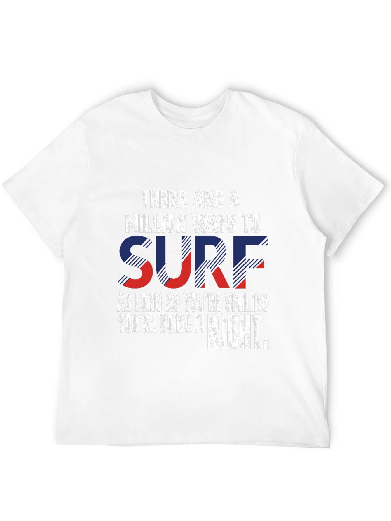 There are a Million Ways to Surf T-Shirt