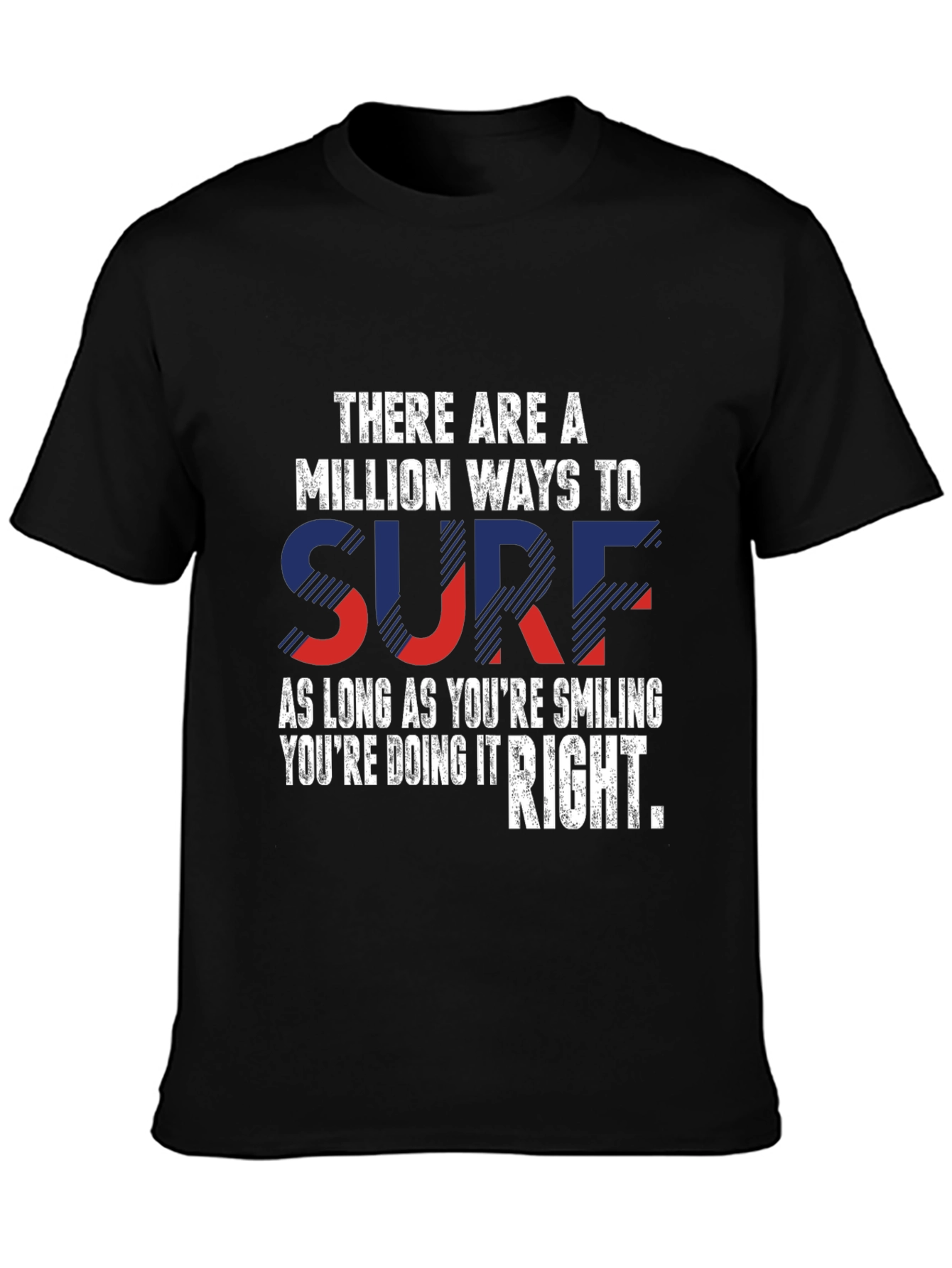 There are a Million Ways to Surf T-Shirt