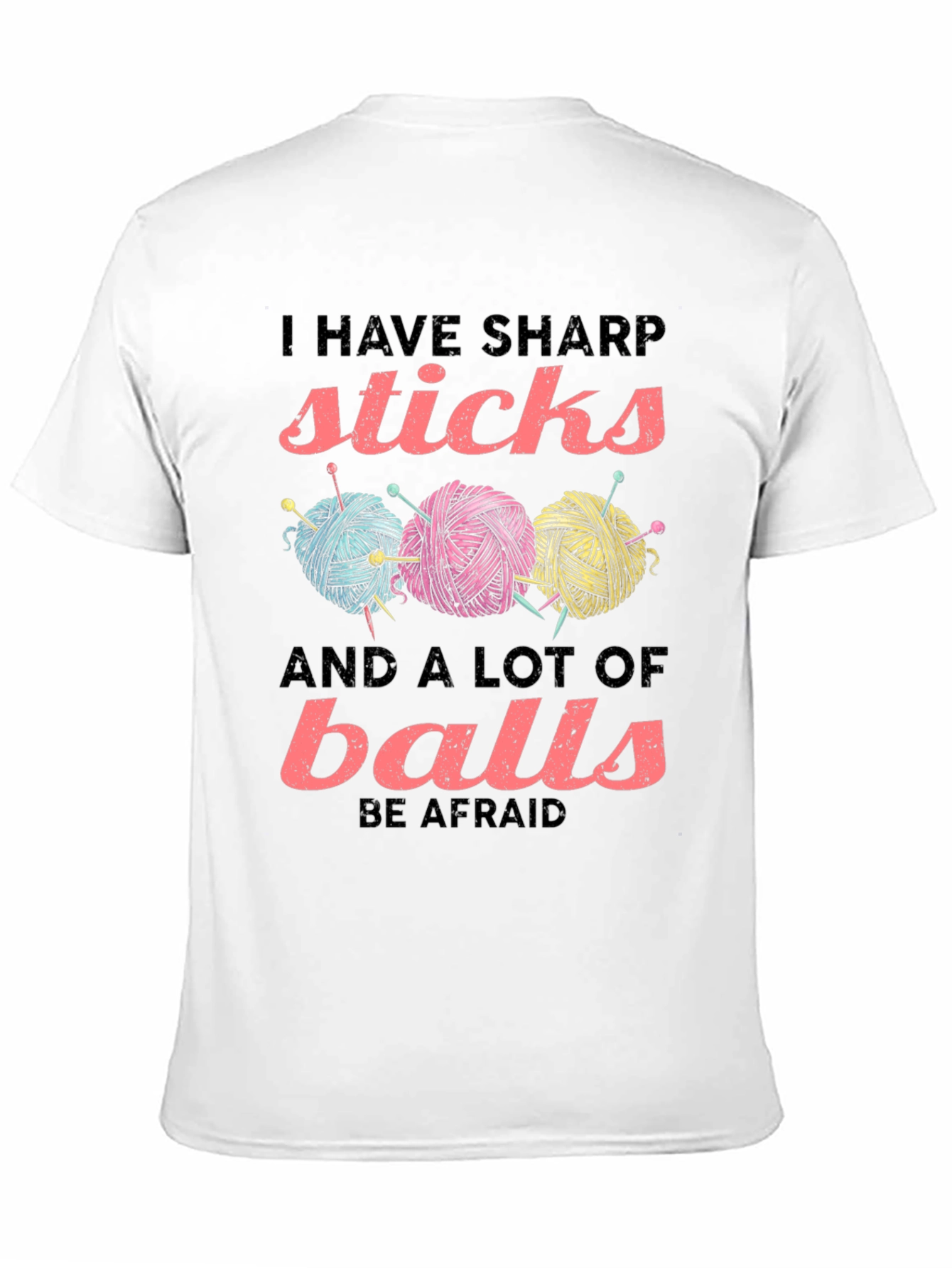 Sharp Sticks and a Lot of Balls T-Shirt