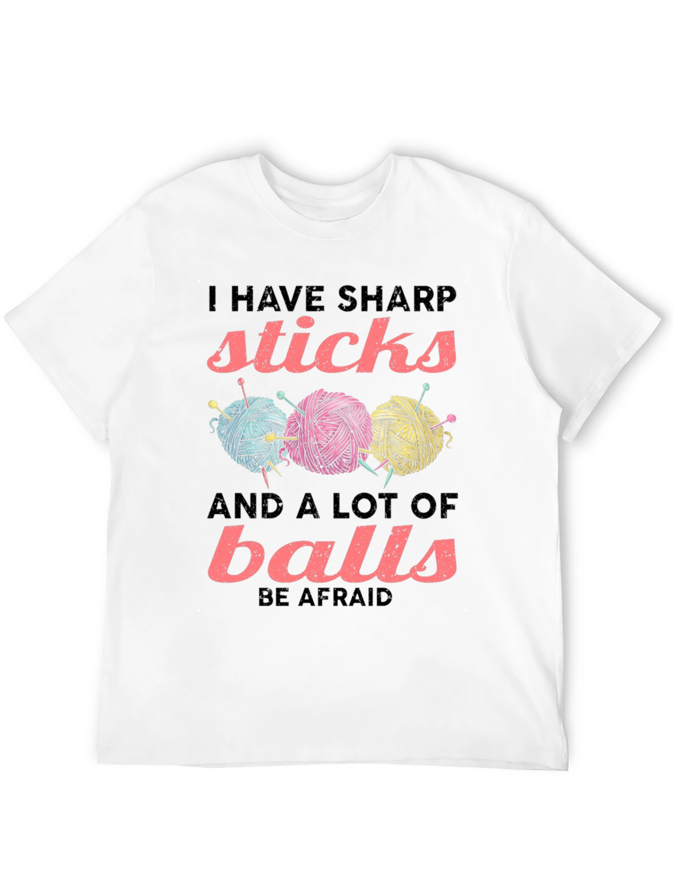 Sharp Sticks and a Lot of Balls T-Shirt