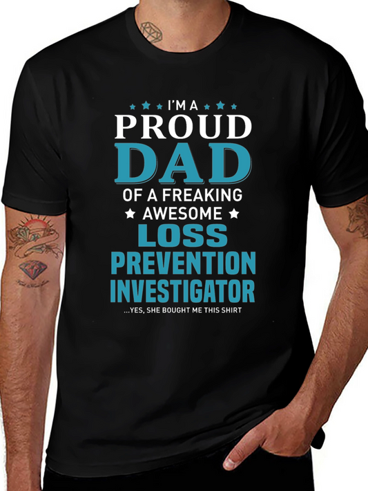 Proud Dad Loss Prevention Investigator Graphic Tee