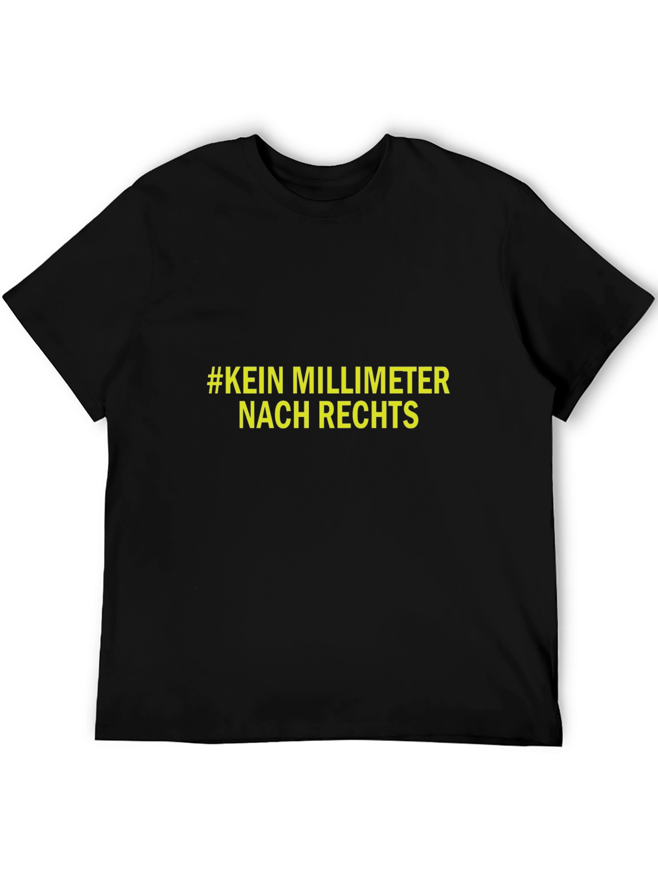 Statement T-Shirt: #KEIN MILLIMETER NACH RECHTS