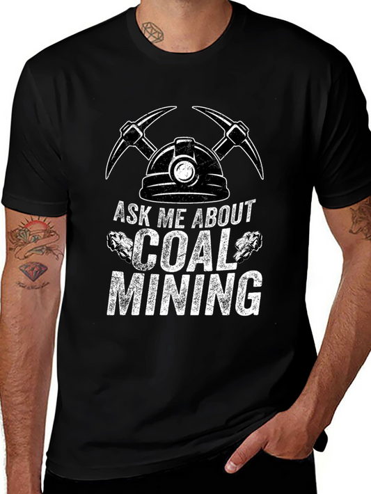 Ask Me About Coal Mining T-Shirt