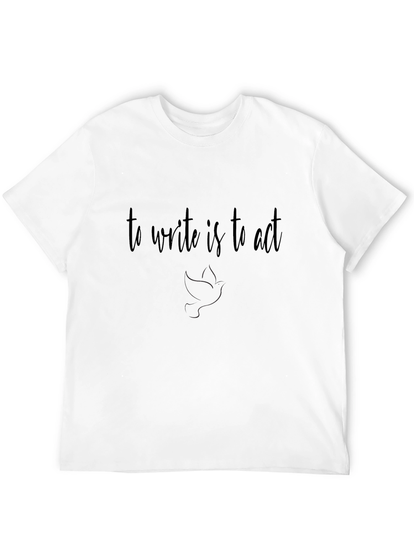 To Write Is To Act - Black T-Shirt