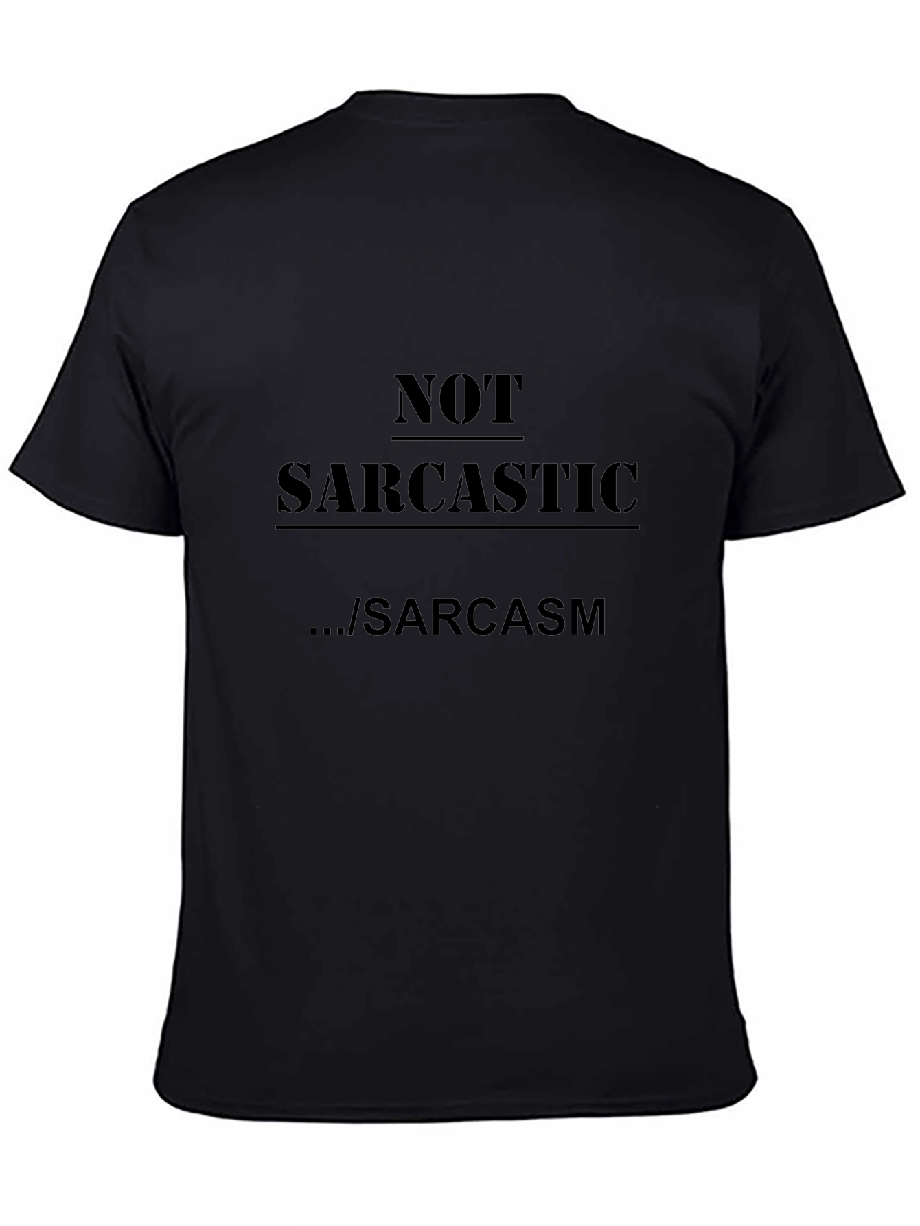 Sarcastic Graphic Tee - Black Cotton T-Shirt