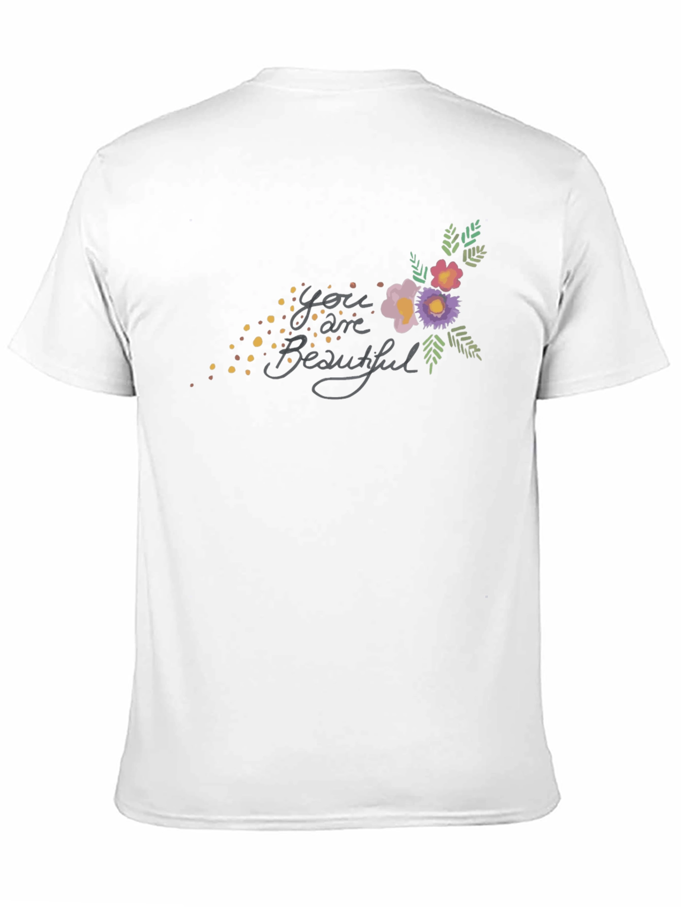 You are Beautiful Floral Graphic T-Shirt