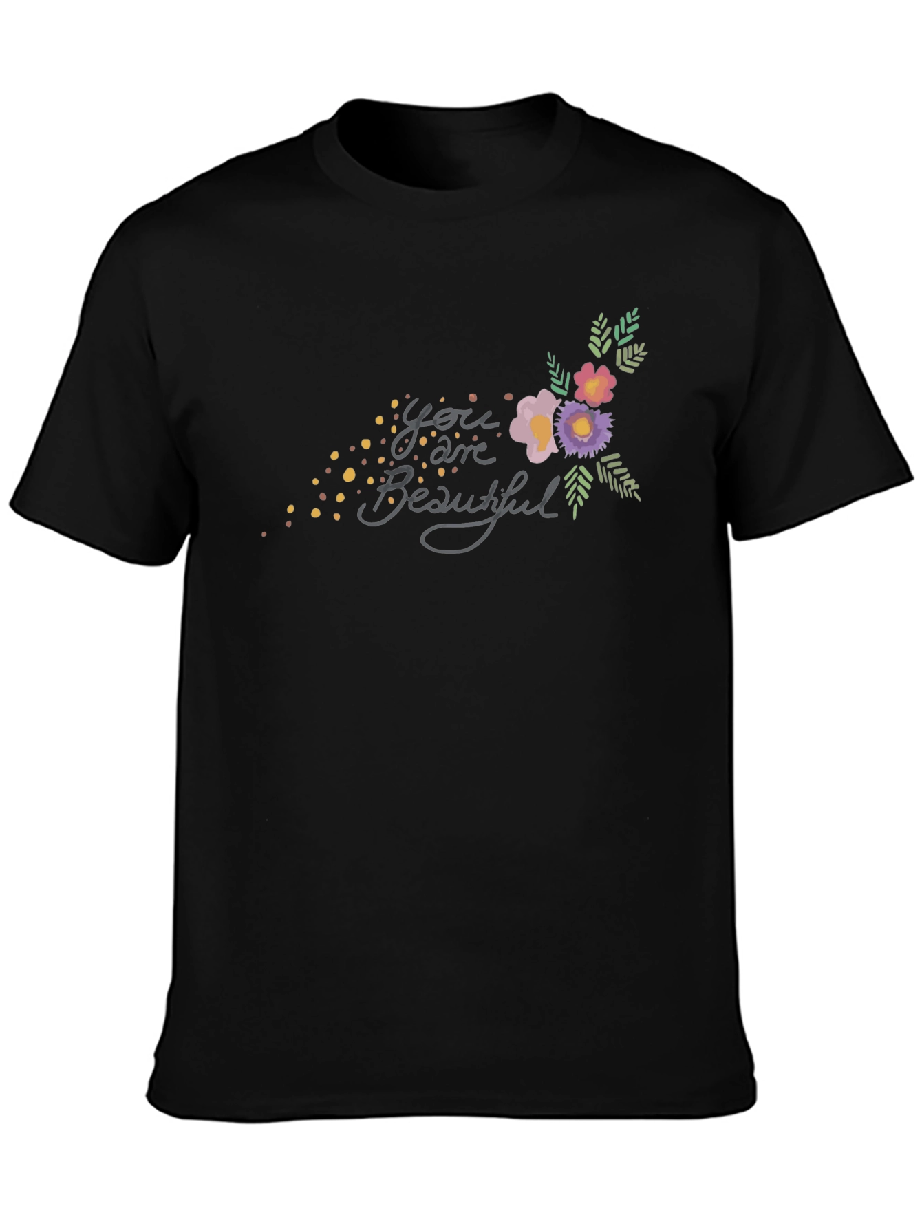 You are Beautiful Floral Graphic T-Shirt