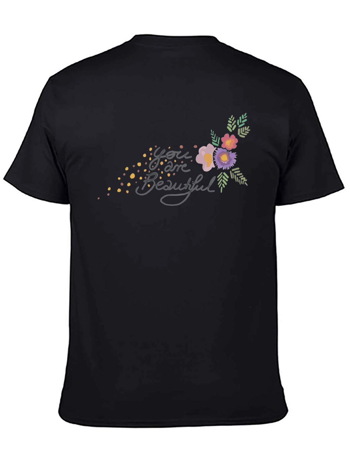 You are Beautiful Floral Graphic T-Shirt