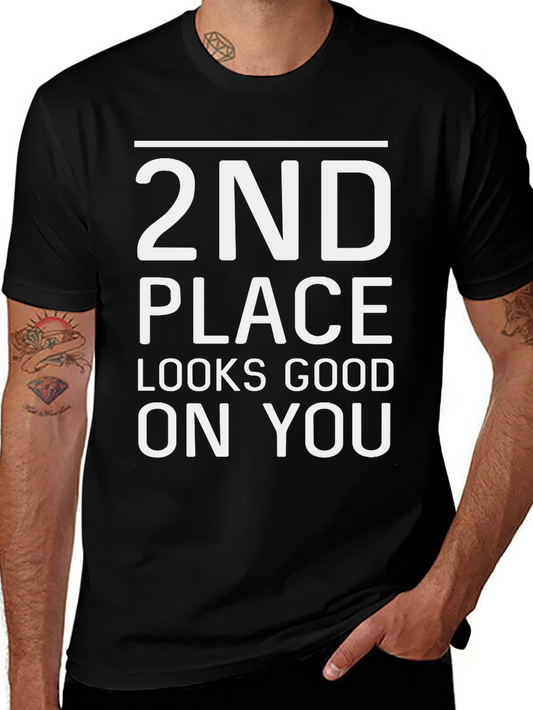 2nd Place Looks Good On You T-Shirt