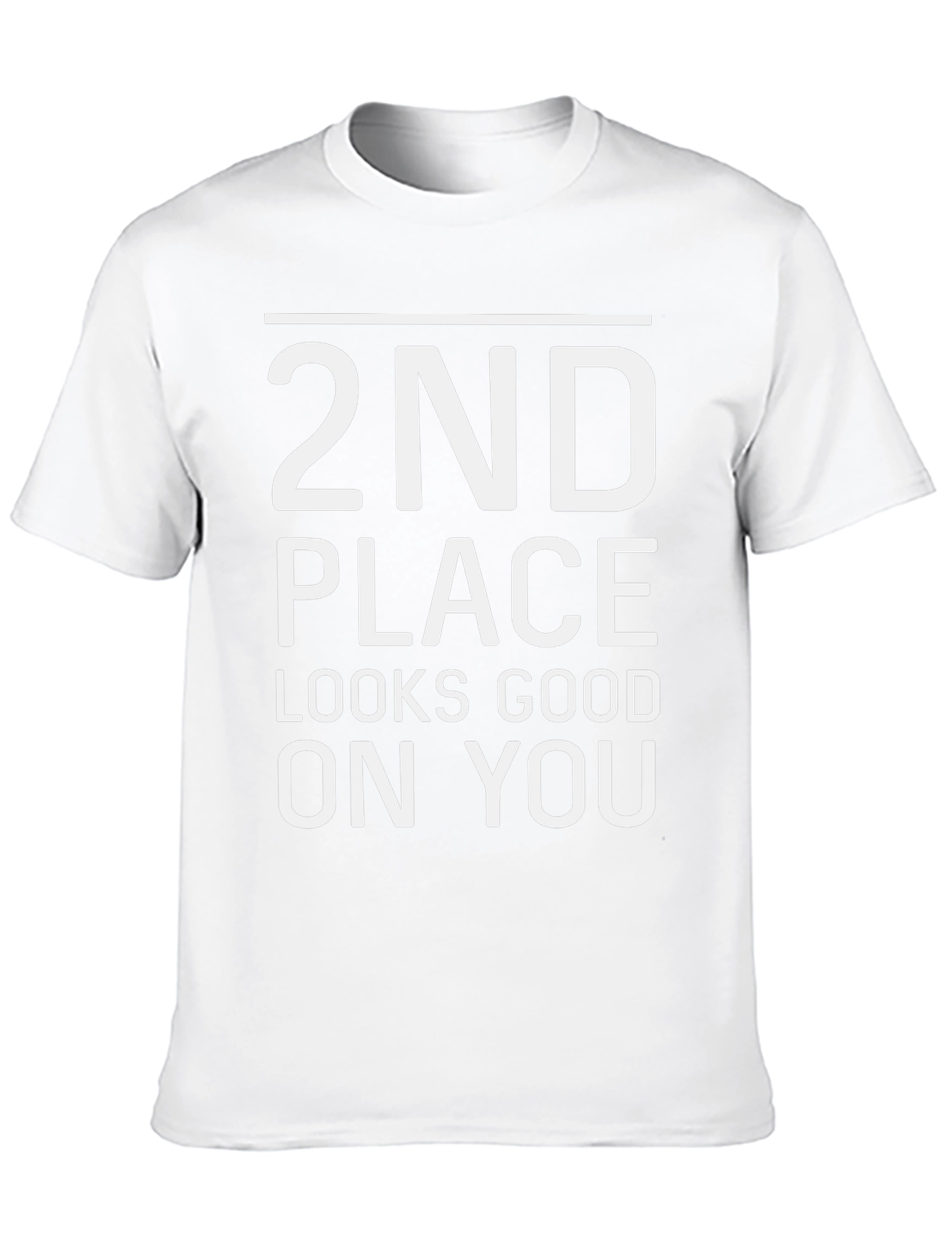 2nd Place Looks Good On You T-Shirt