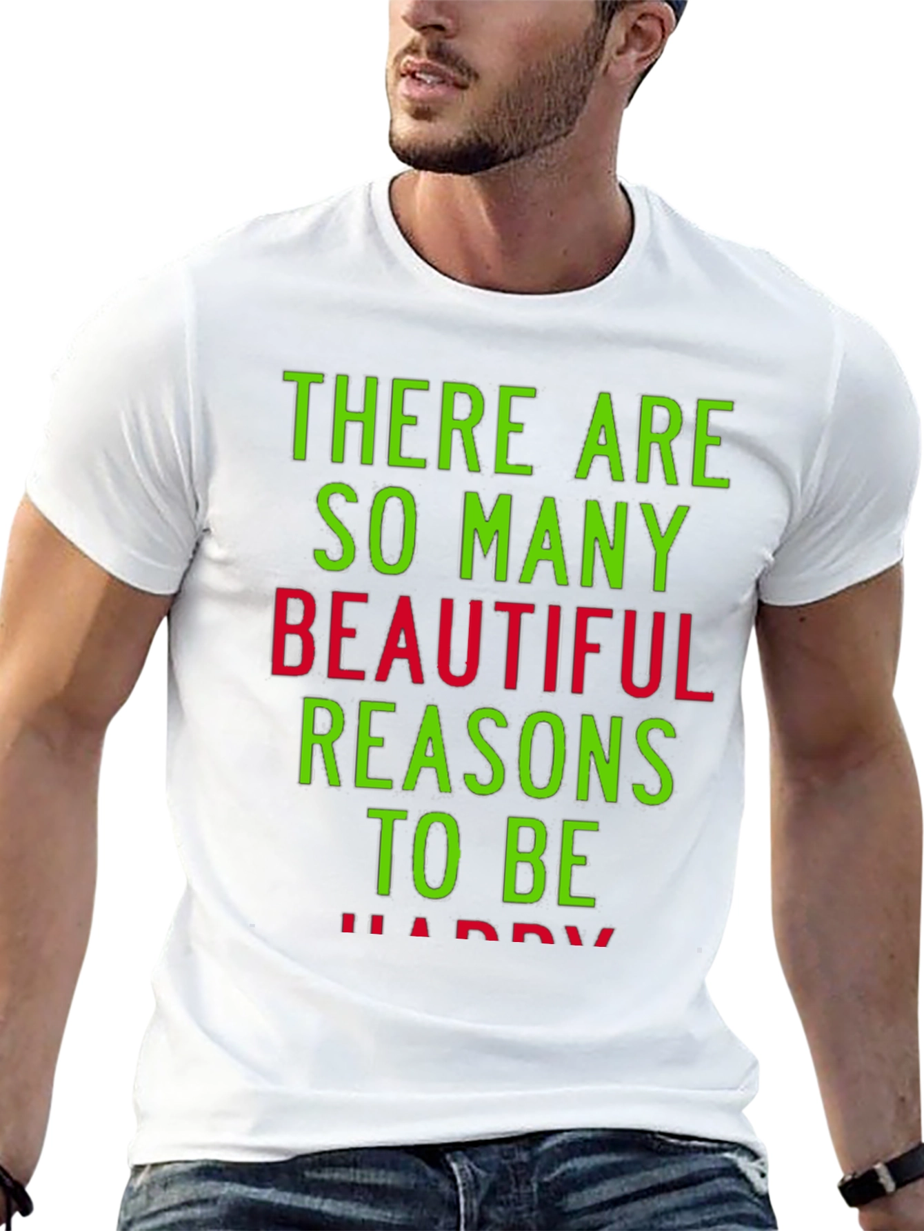 Reasons to Be Happy Graphic T-Shirt