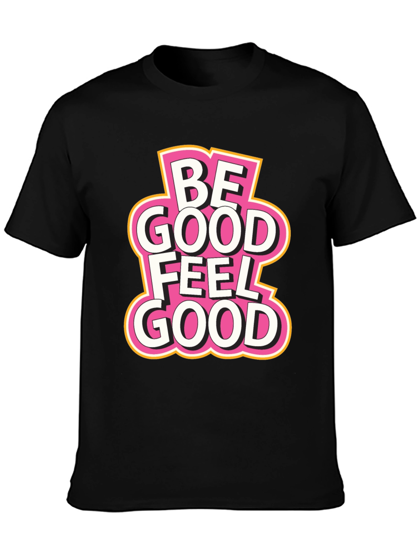 Be Good Feel Good Black T-Shirt
