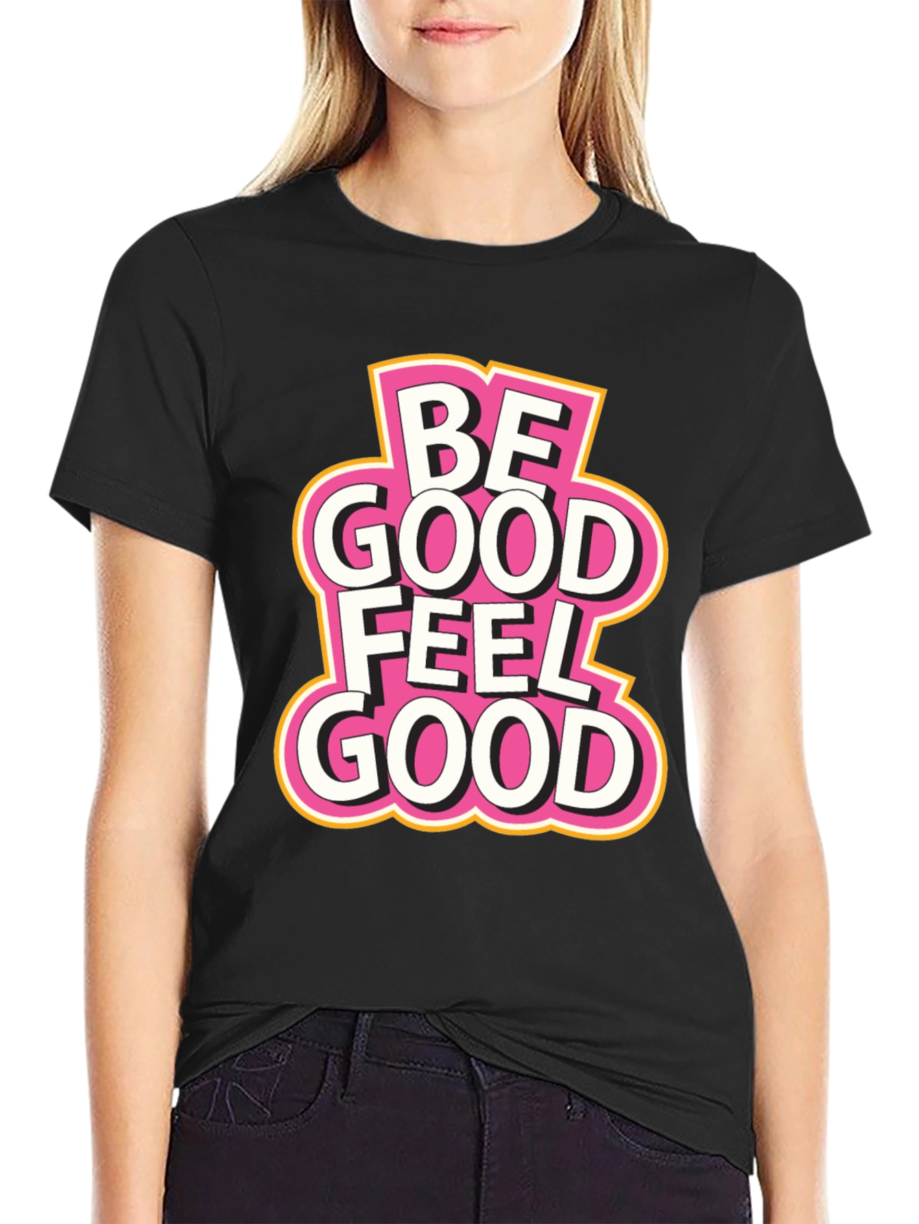 Be Good Feel Good Black T-Shirt