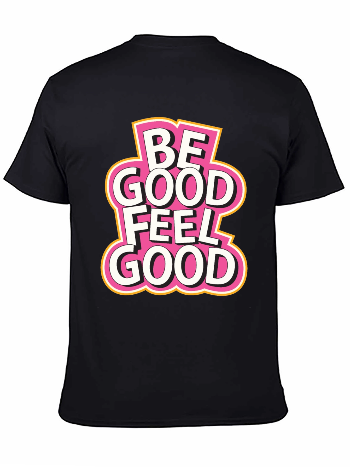 Be Good Feel Good Black T-Shirt