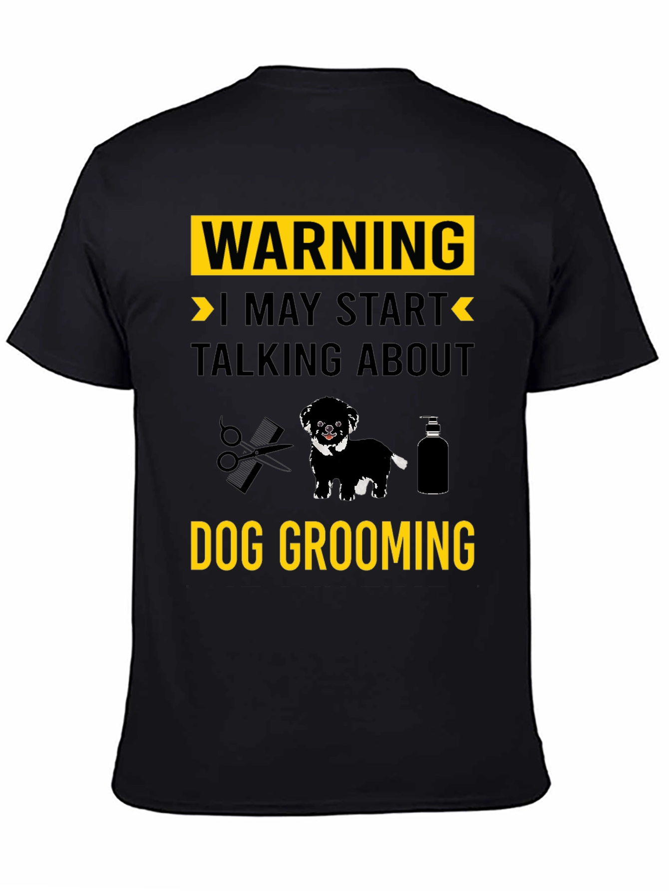 Dog Grooming T-Shirt: Warning May Start Talking